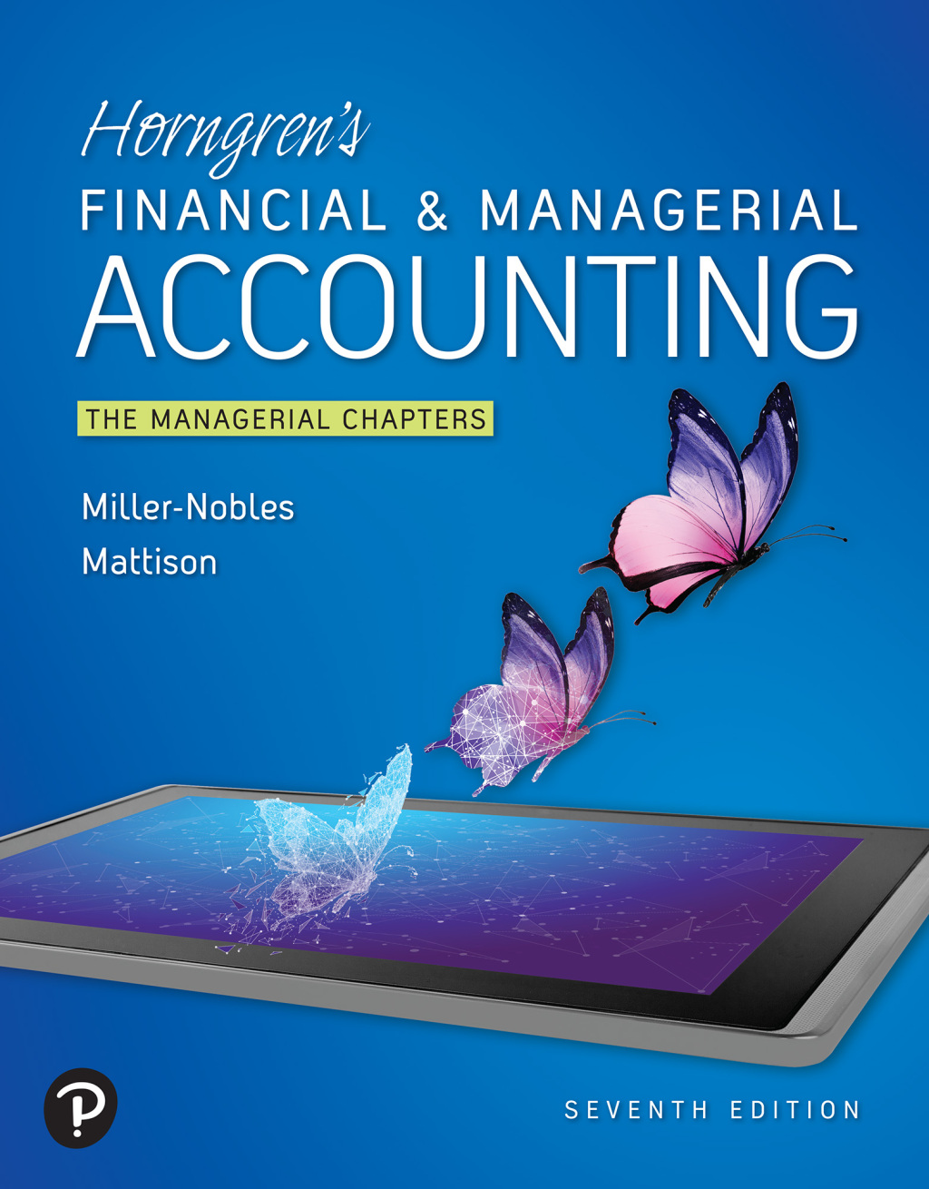 Horngren's Financial & Managerial Accounting The Managerial Chapters 7th Edition