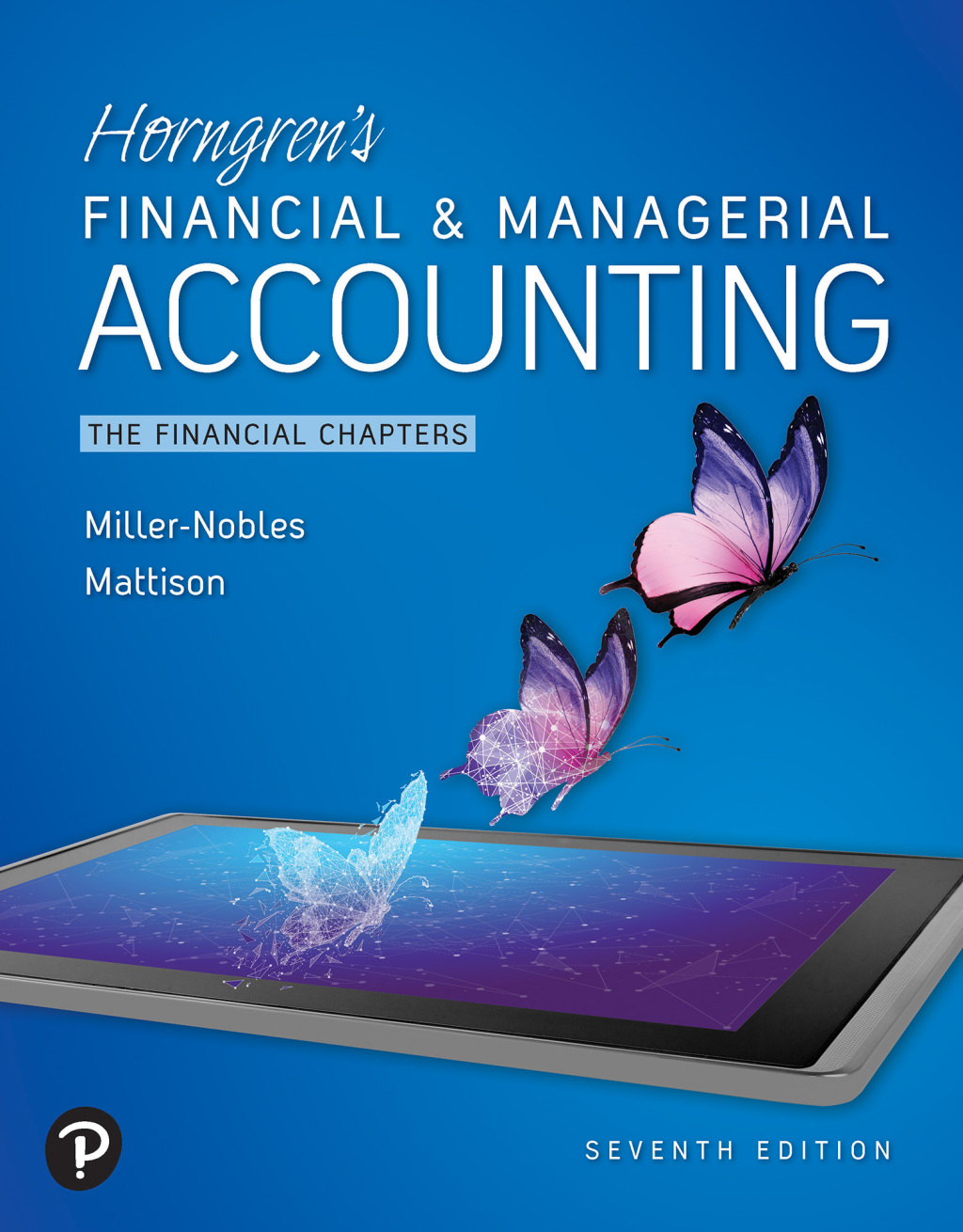 Horngren's Financial & Managerial Accounting The Financial Chapters 7th Edition