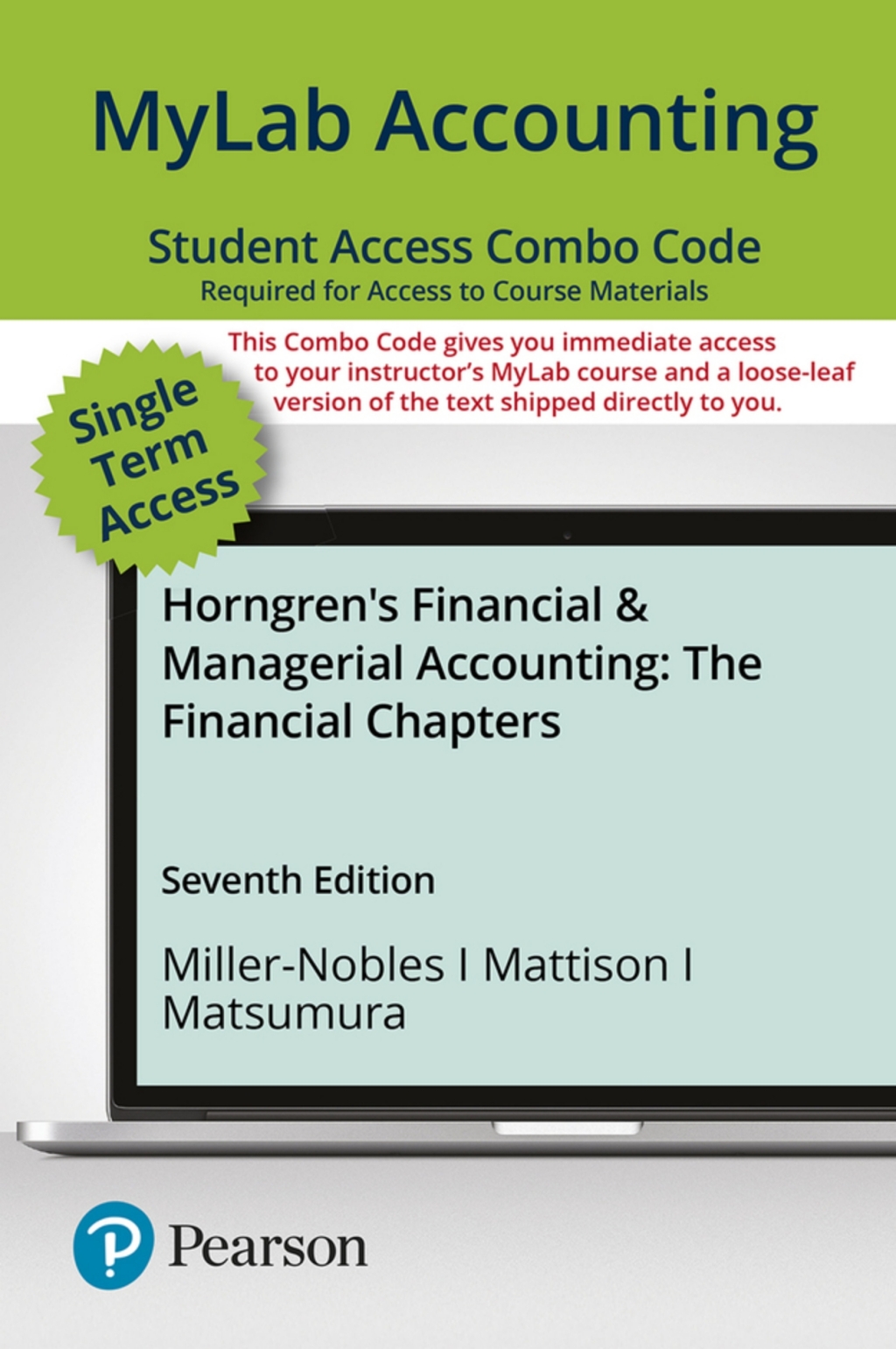 MyLab Accounting  for Horngren's Financial & Managerial Accounting The Financial Chapters 7th Edition