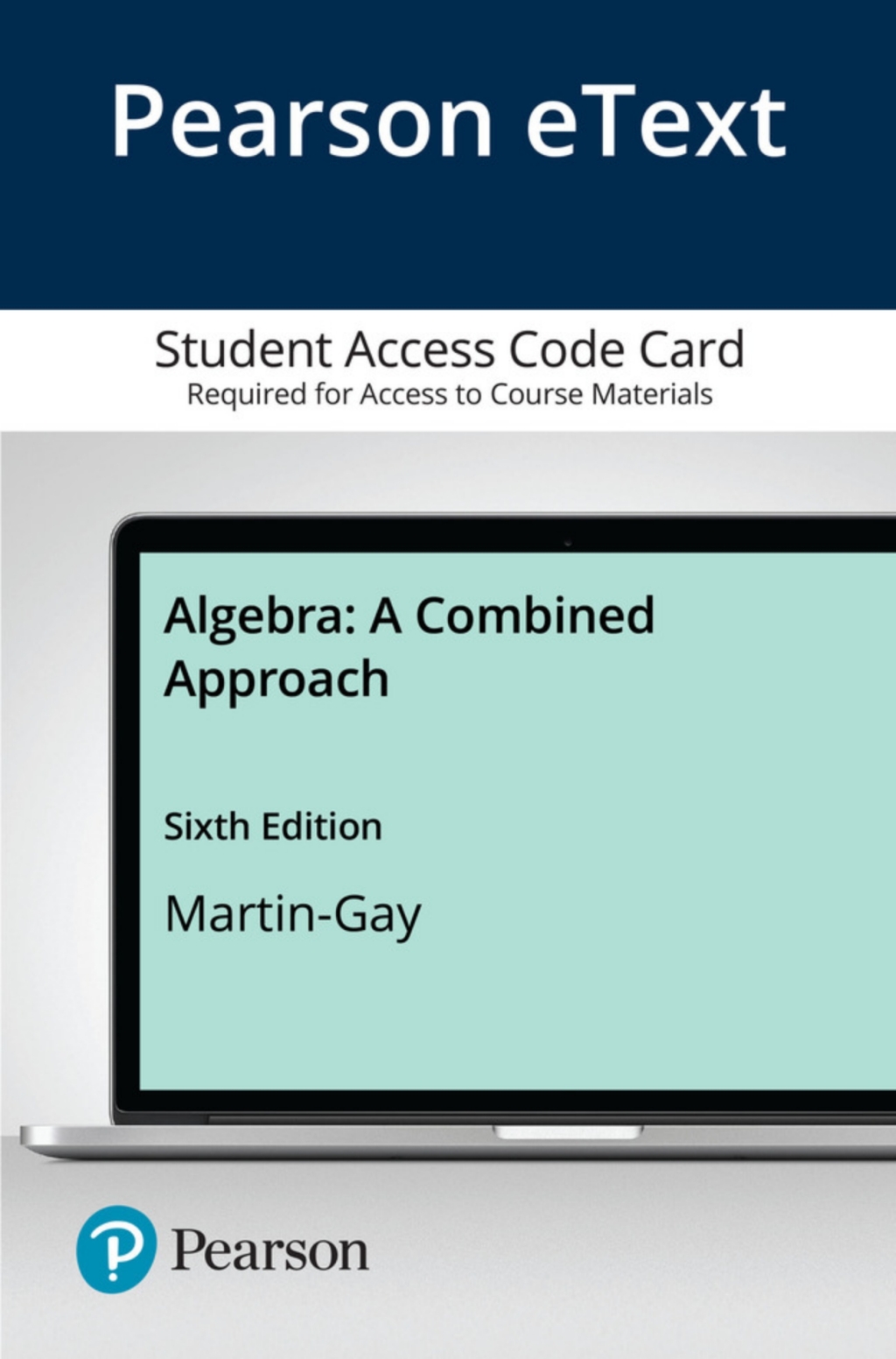 Algebra: A Combined Approach 6th Edition