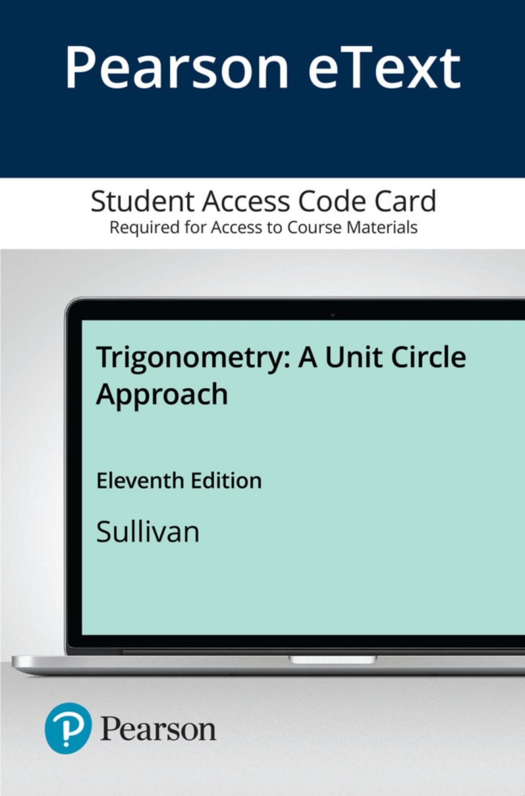 Trigonometry: A Unit Circle Approach 11th Edition