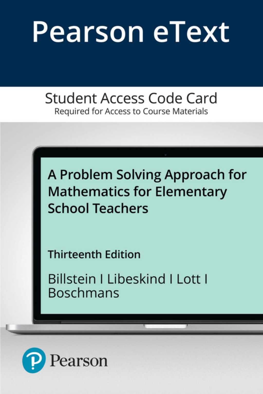 Problem Solving Approach to Mathematics for Elementary School Teachers, A 13th Edition