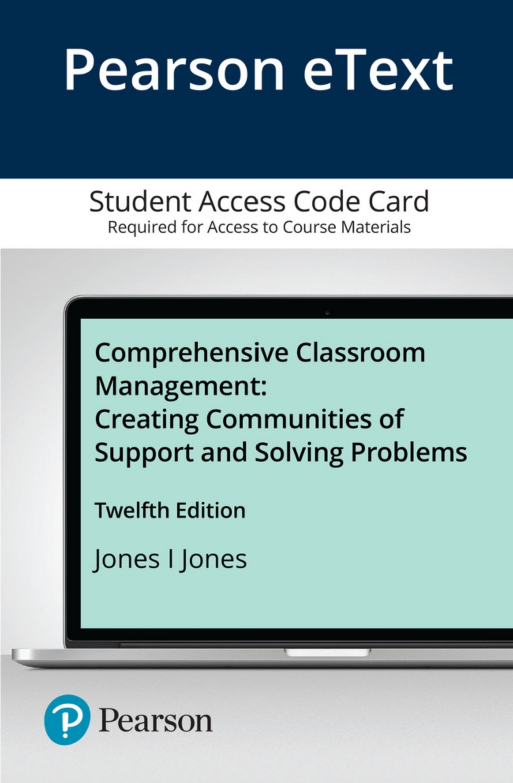Comprehensive Classroom Management Creating Communities of Support and Solving Problems 12th Edition
