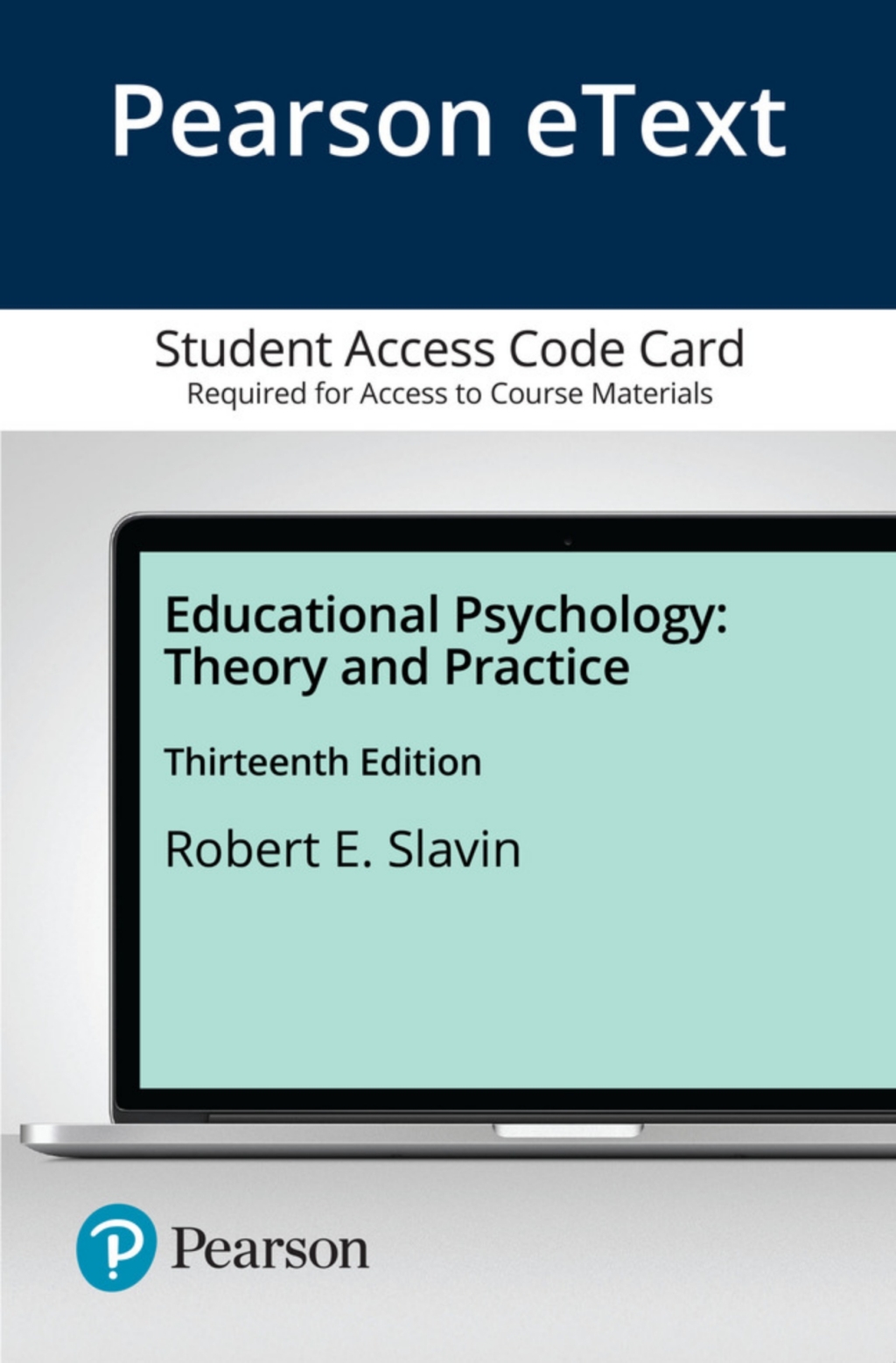 Educational Psychology Theory and Practice -- Pearson eText 13th Edition