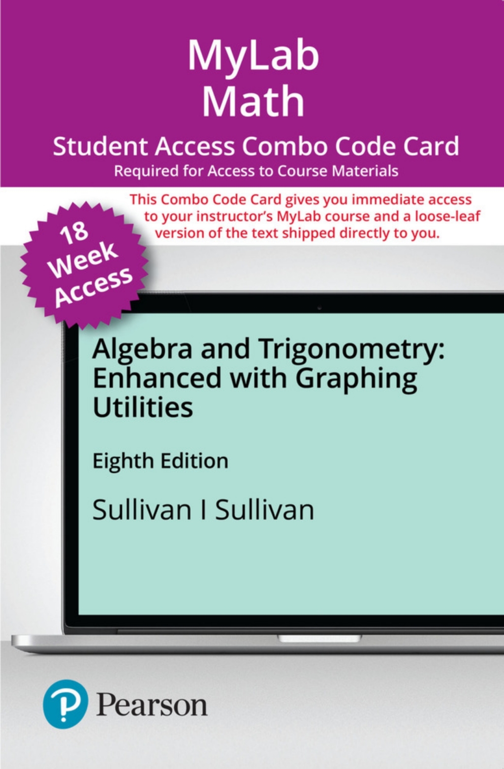 MyLab Math with Pearson eText (up to 18-weeks) + Print Combo for Algebra and Trigonometry Enhanced with Graphing Utilities 8th Edition