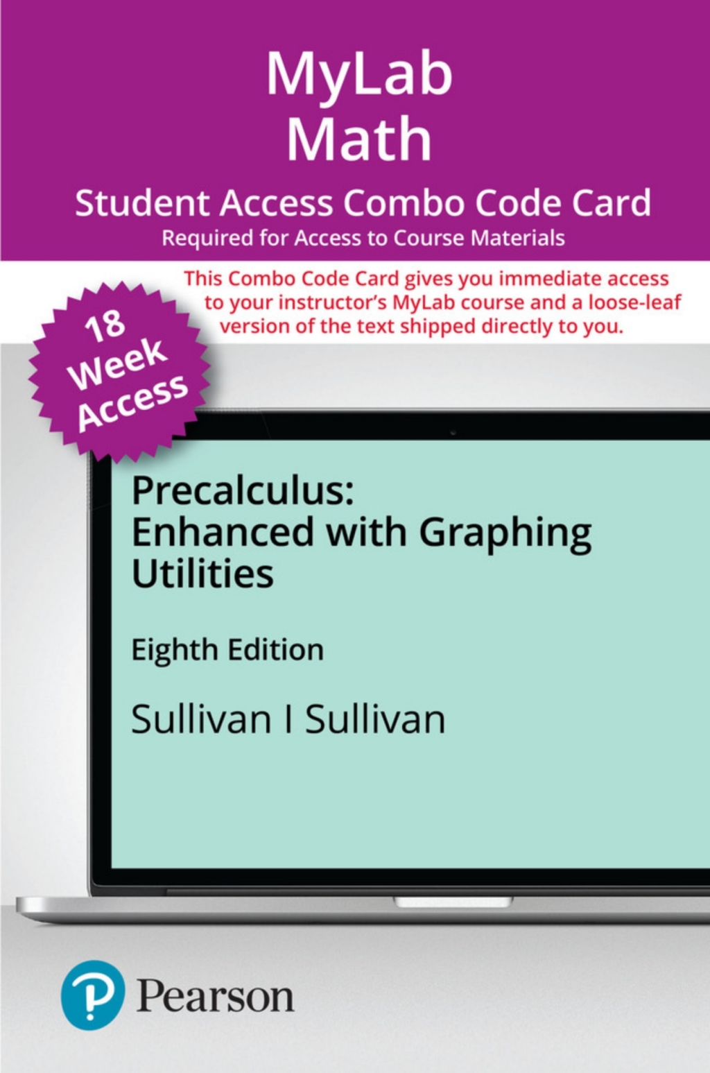 MyLab Math with Pearson eText (up to 18-weeks) + Print Combo for Precalculus Enhanced with Graphing Utilities 8th Edition