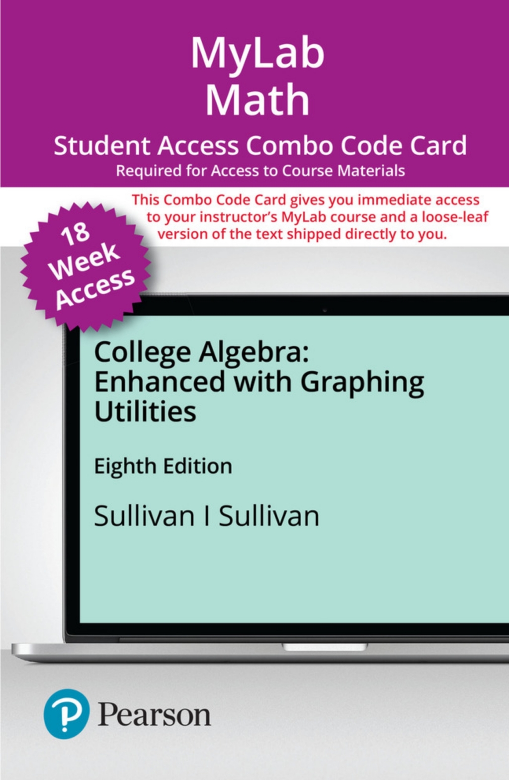 MyLab Math with Pearson eText (up to 18-weeks) + Print Combo for College Algebra: Enhanced with Graphing Utilities Enhanced with Graphing Utilities 8th Edition