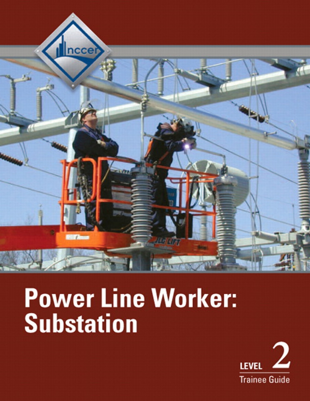 Power Line Worker Substation Trainee Guide, Level 2 Substation Level 2 1st Edition