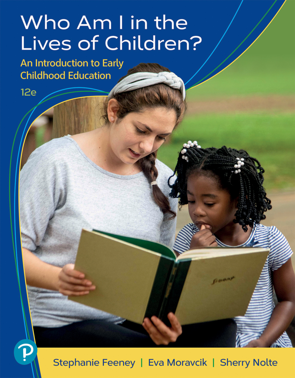 Who Am I in the Lives of Children? An Introduction to Early Childhood Education 12th Edition