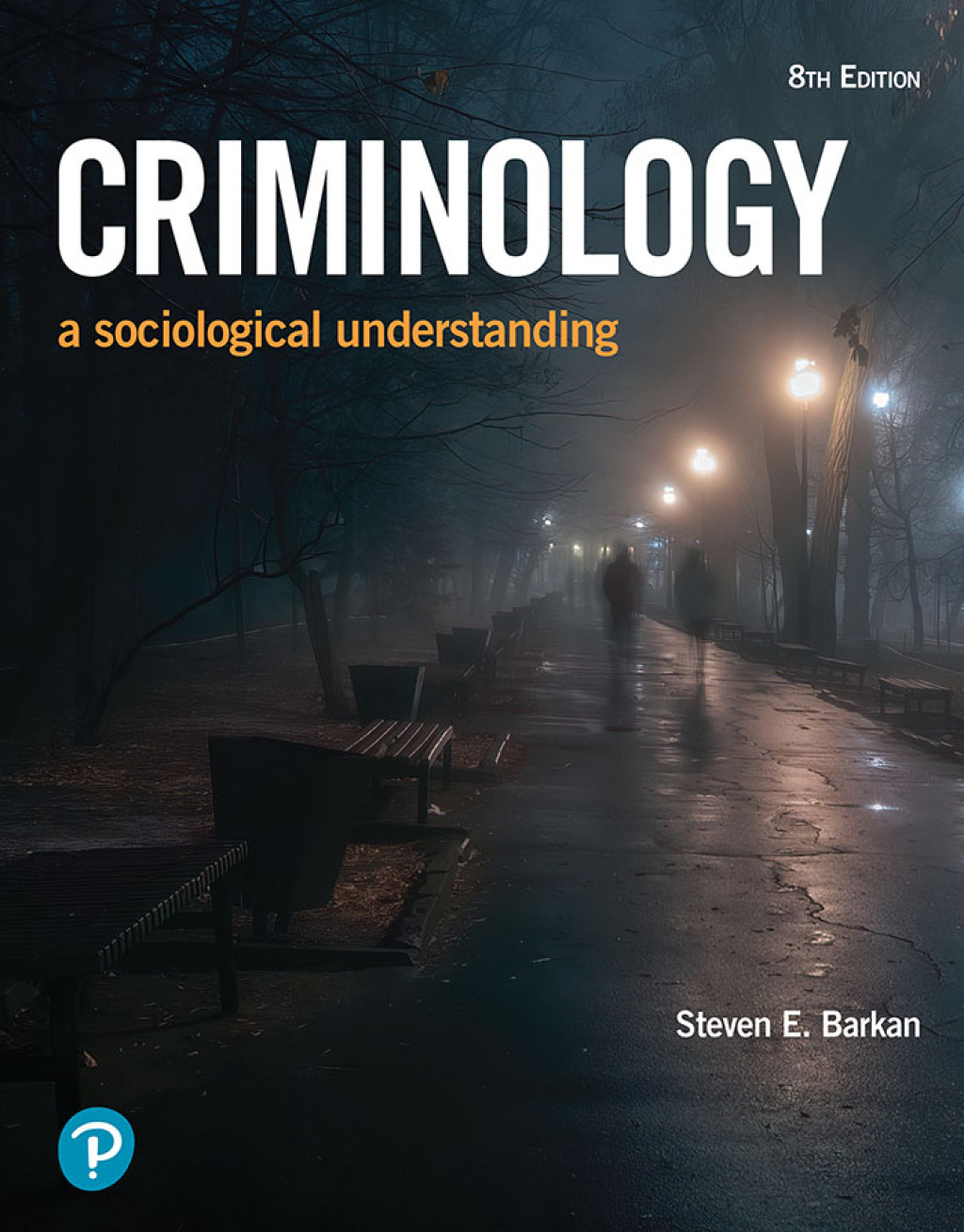 Criminology: A Sociological Understanding 8th Edition