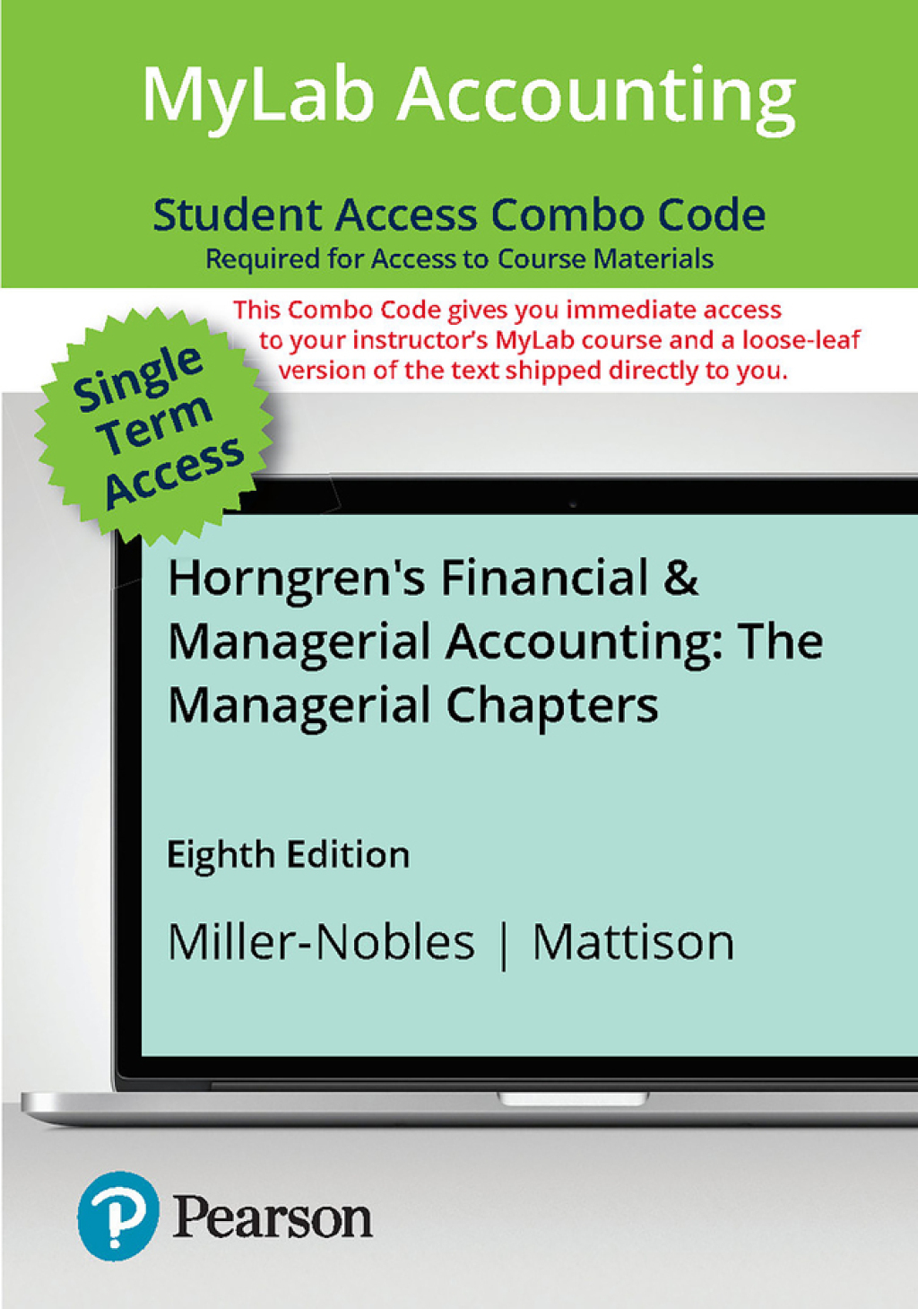 Horngren's Financial & Managerial Accounting, The Managerial Chapters -- MyLab Accounting with Pearson eText  Print Combo 8th Edition