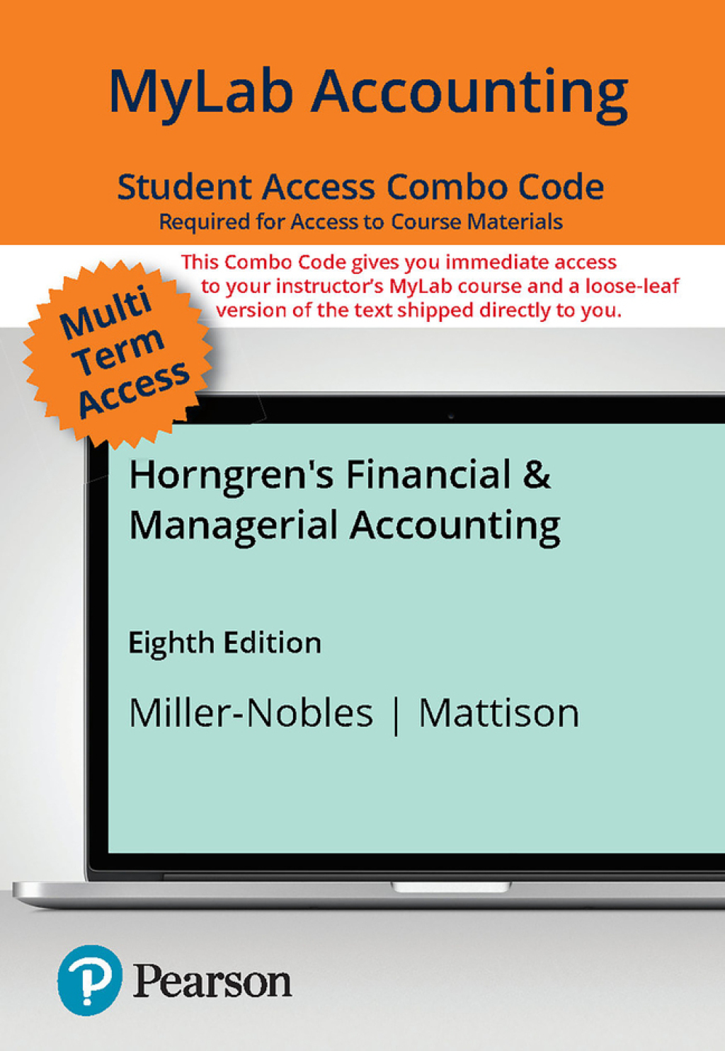 Horngren's Financial & Managerial Accounting -- MyLab Accounting with Pearson eText  Print Combo 8th Edition