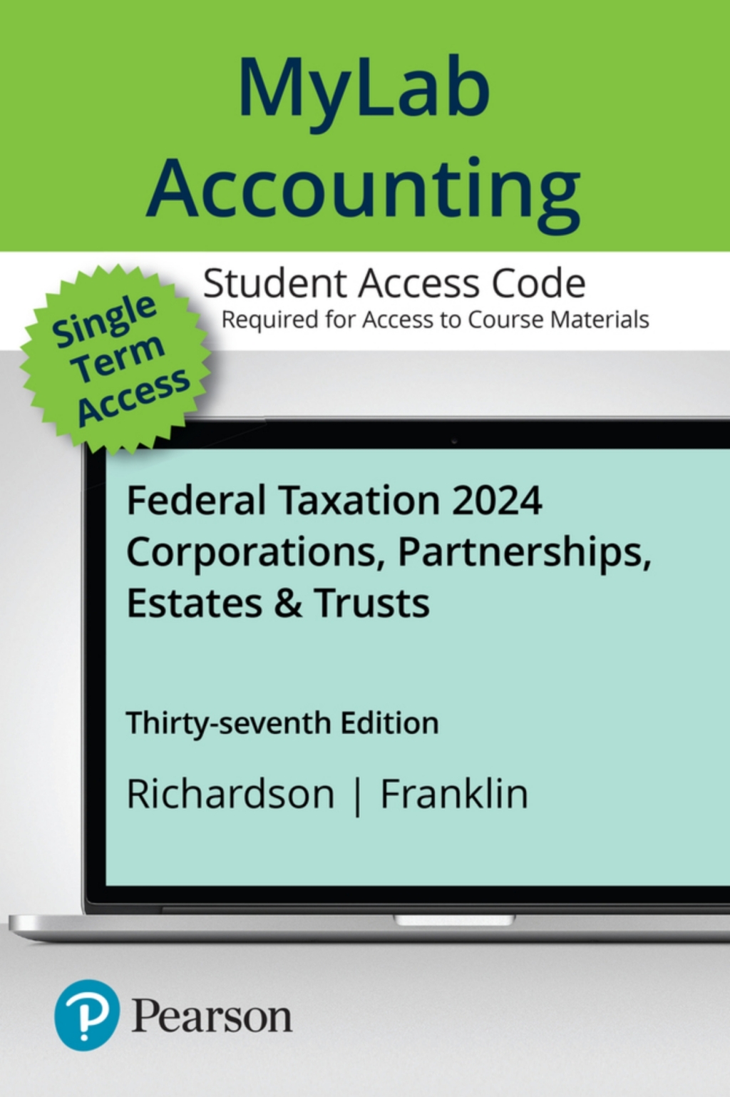 Pearson's Federal Taxation 2024 Corporations, Partnerships, Estates, & Trusts -- MyLab Accounting with Pearson 37th Edition