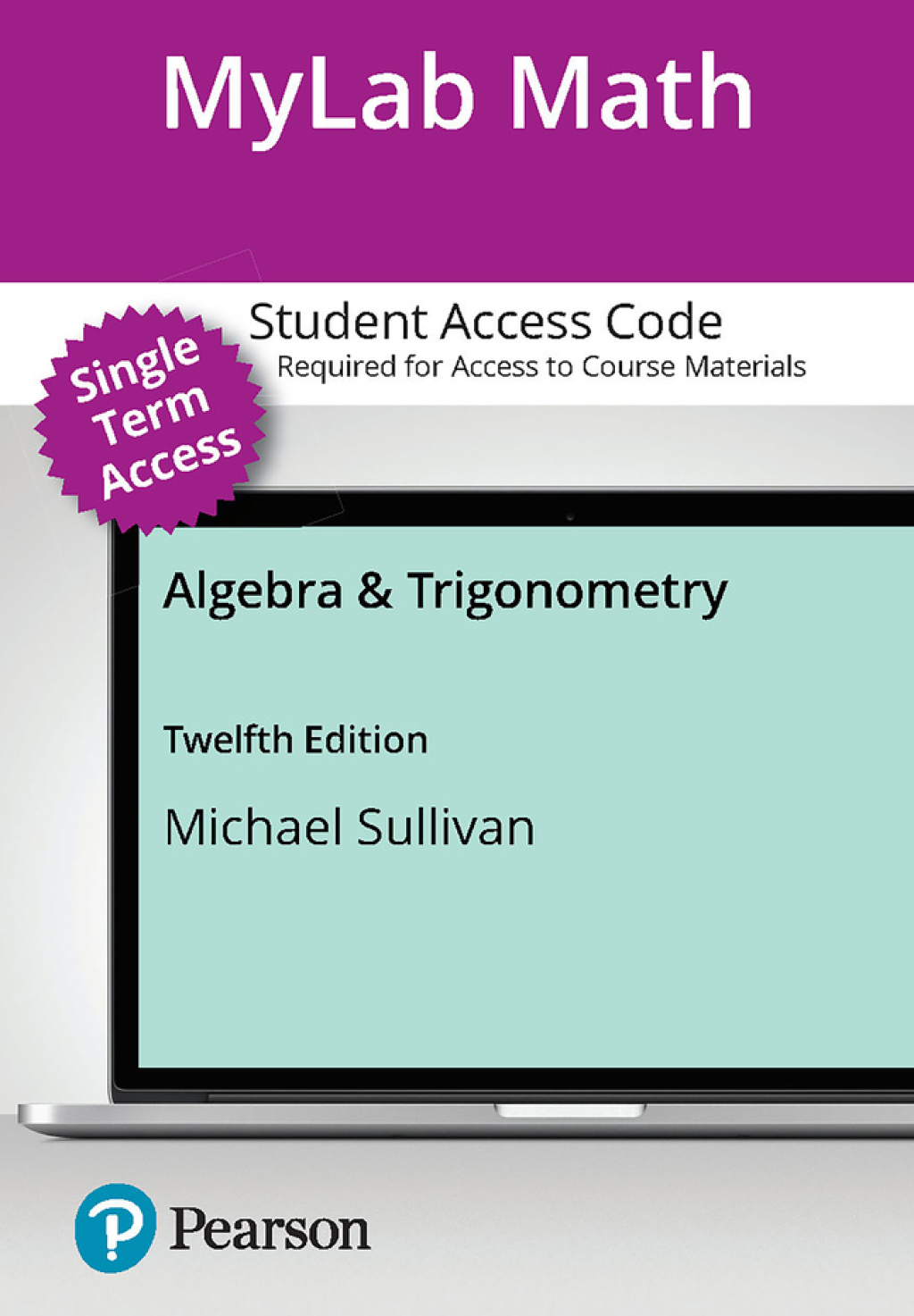 MyLab Math with Pearson eText (up to 18-weeks) for Algebra & Trigonometry 12th Edition