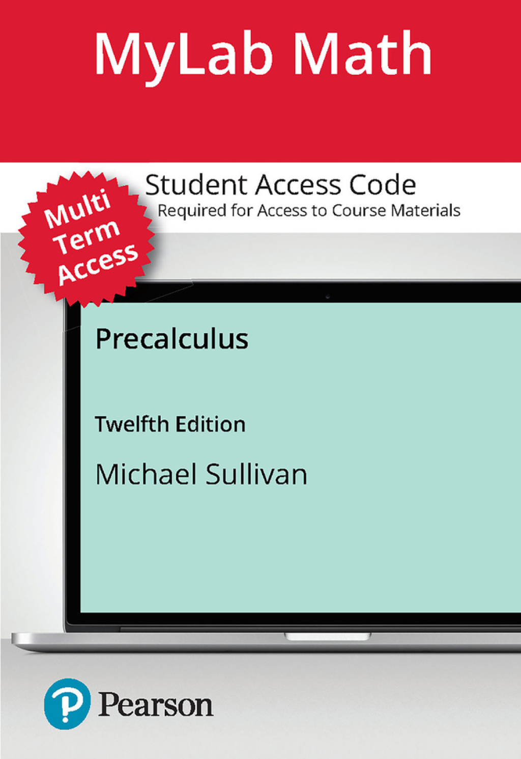 MyLab Math with Pearson eText (up to 24 months) for Precalculus 12th Edition