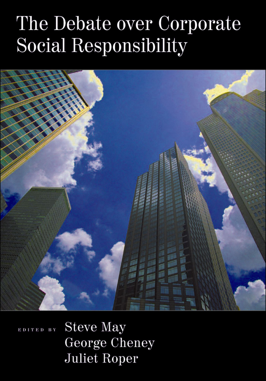 The Debate over Corporate Social Responsibility 1st Edition