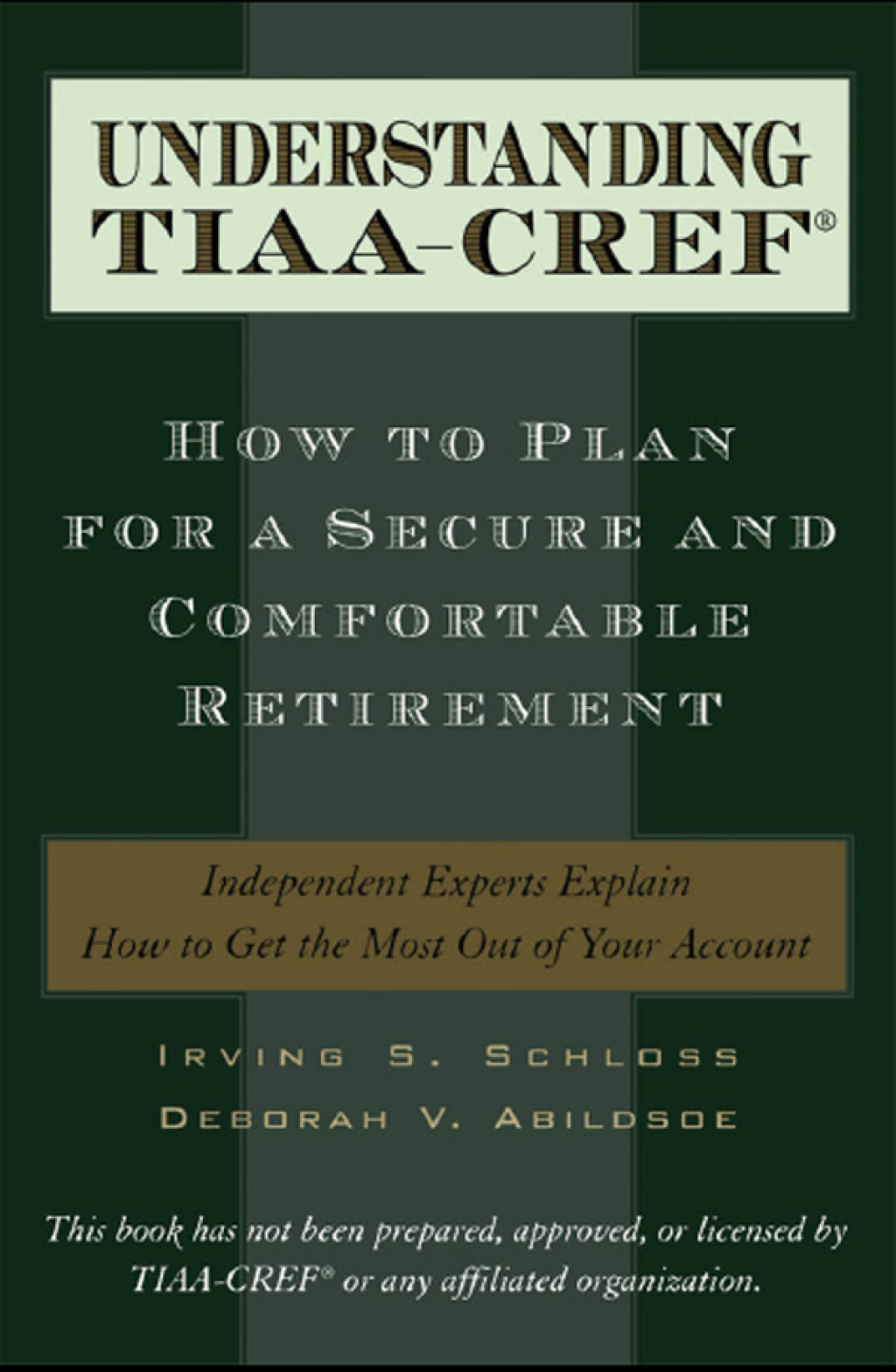 Understanding TIAA-CREF How to Plan for a Secure and Comfortable Retirement 