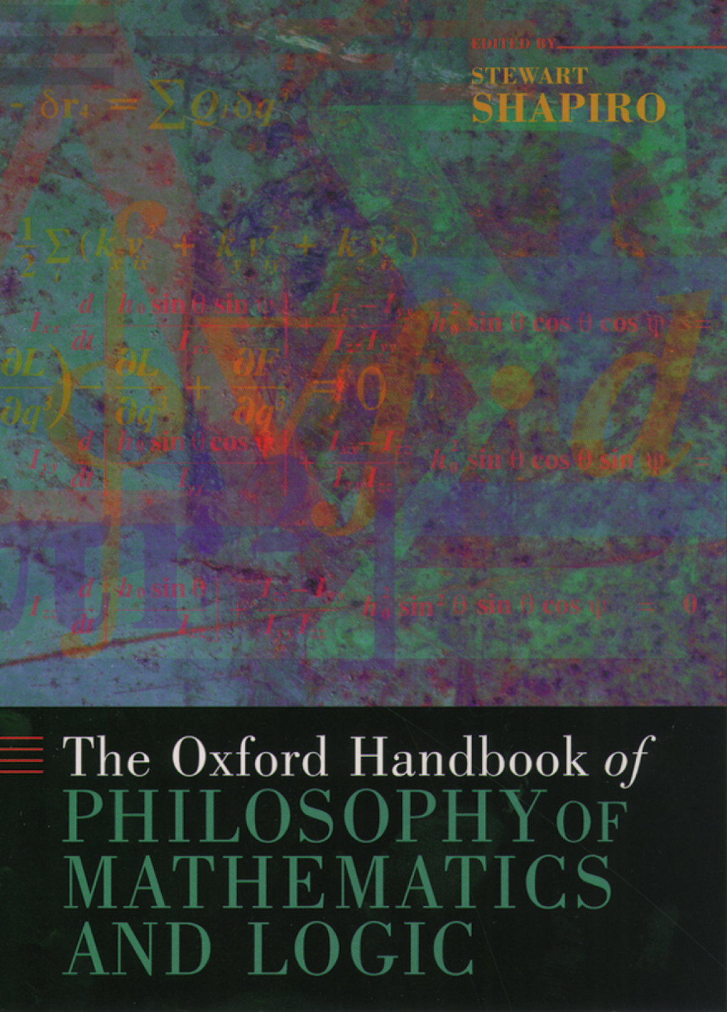The Oxford Handbook of Philosophy of Mathematics and Logic 1st Edition