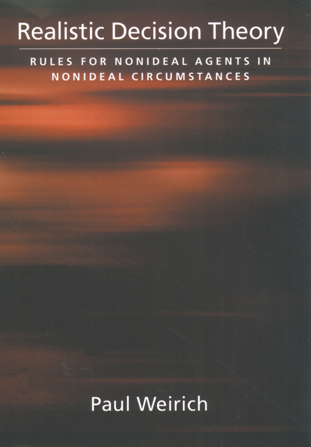 Realistic Decision Theory Rules for Nonideal Agents in Nonideal Circumstances 