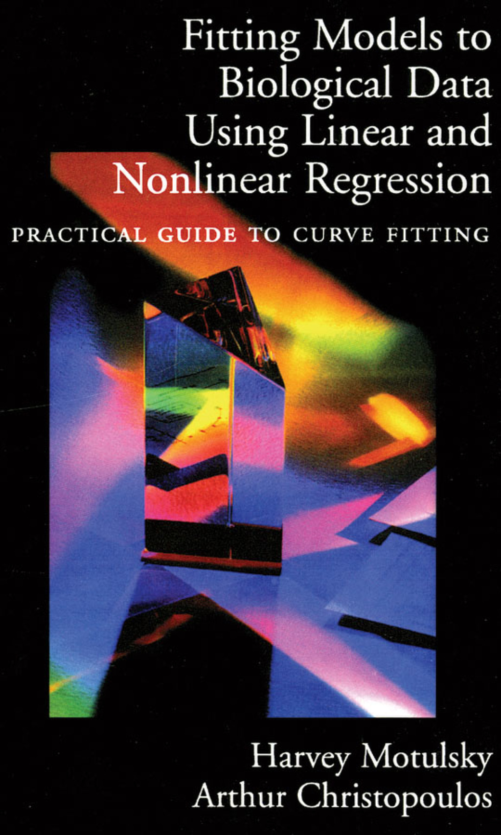 Fitting Models to Biological Data Using Linear and Nonlinear Regression A Practical Guide to Curve Fitting 