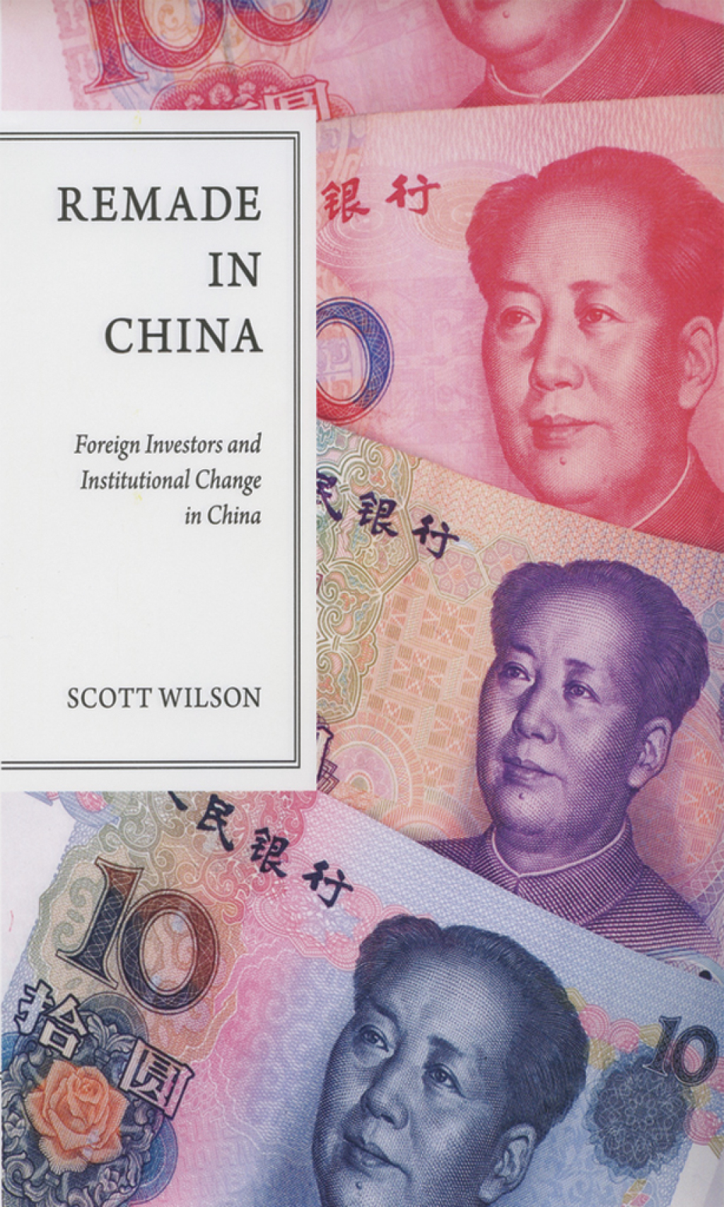 Remade in China Foreign Investors and Institutional Change in China 