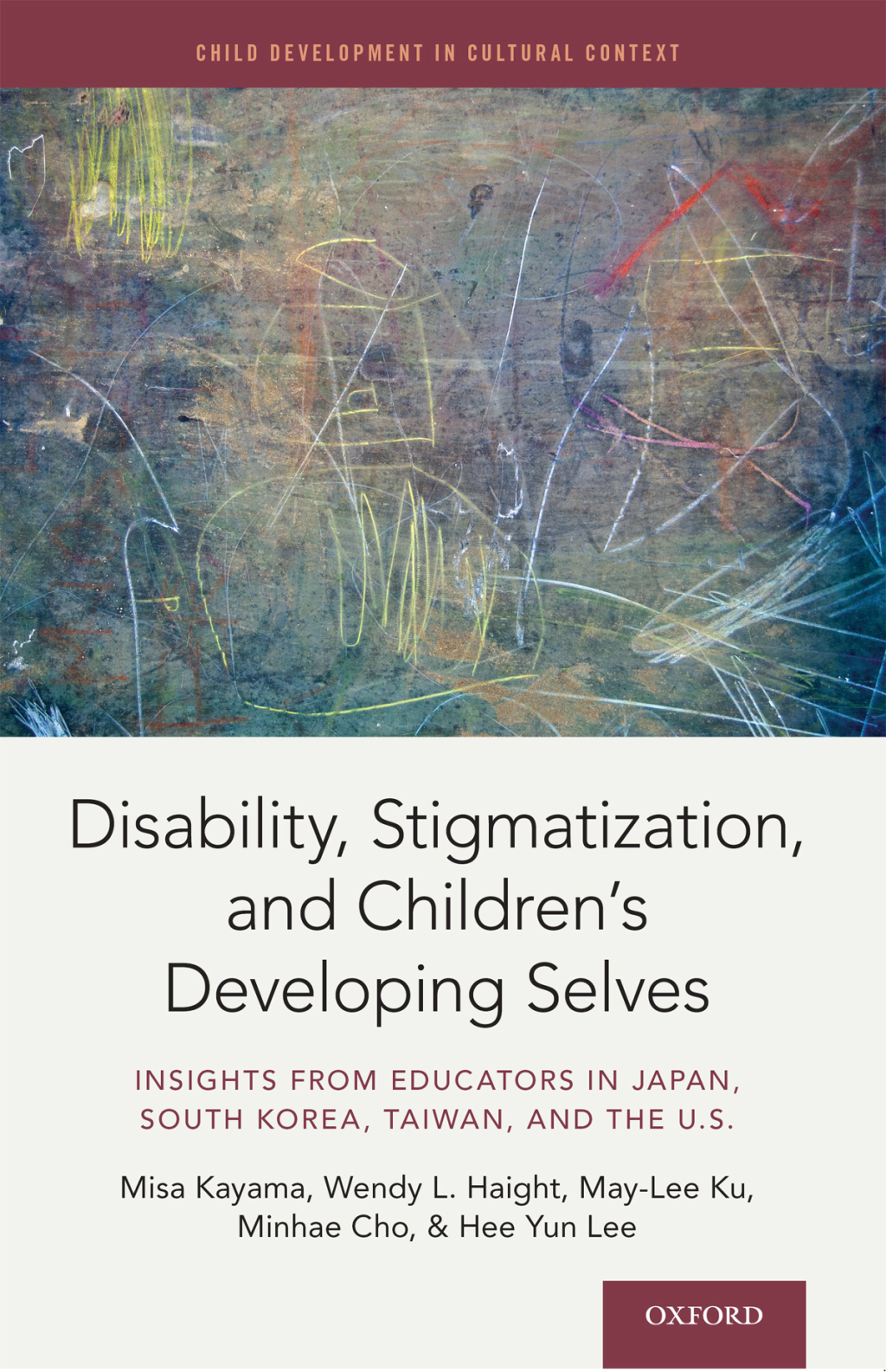 Disability, Stigmatization, and Children's Developing Selves Insights from Educators in Japan, South Korea, Taiwan, and the U.S. 