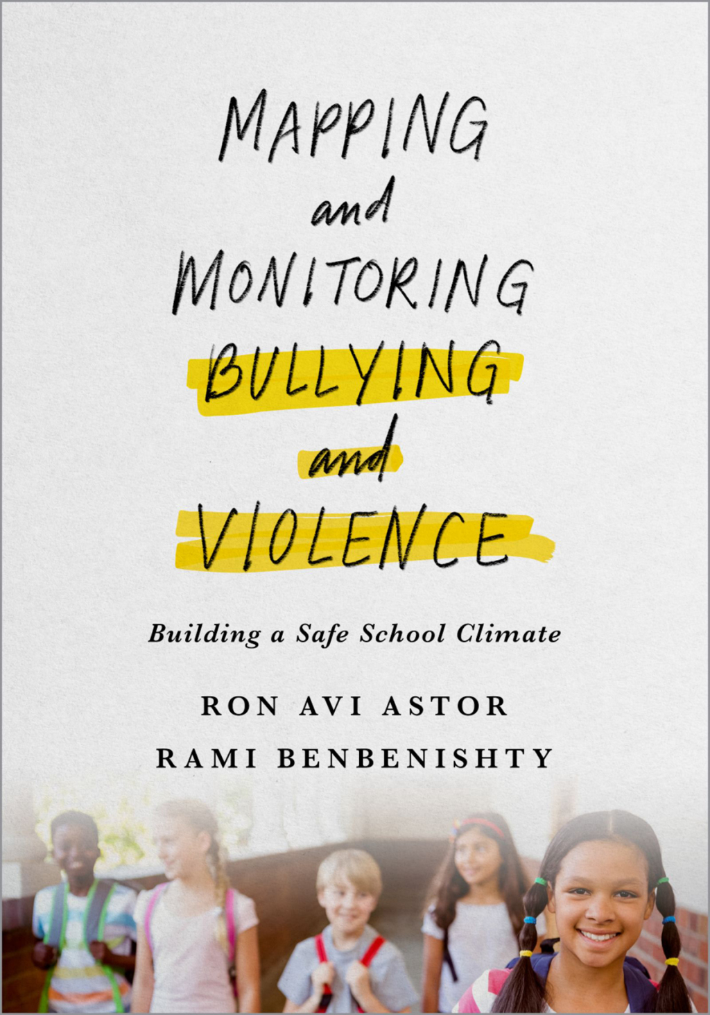 Mapping and Monitoring Bullying and Violence Building a Safe School Climate 