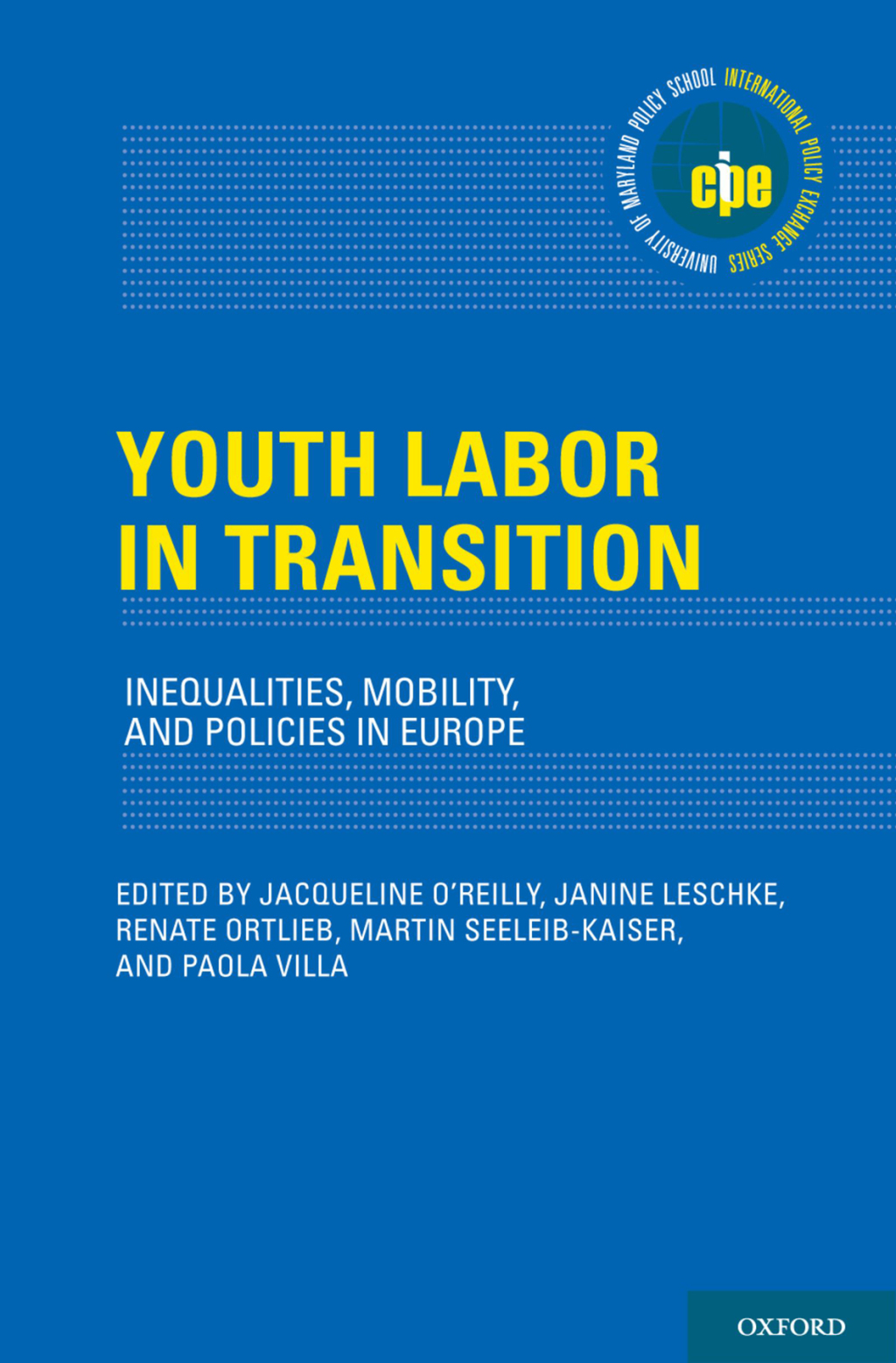 Youth Labor in Transition Inequalities, Mobility, and Policies in Europe 1st Edition