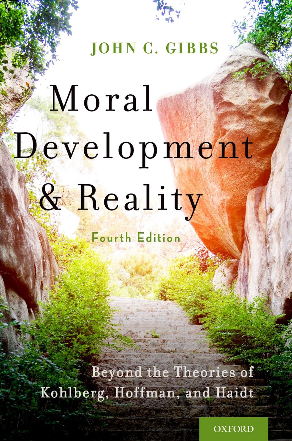 Moral Development and Reality Beyond the Theories of Kohlberg, Hoffman, and Haidt 4th Edition