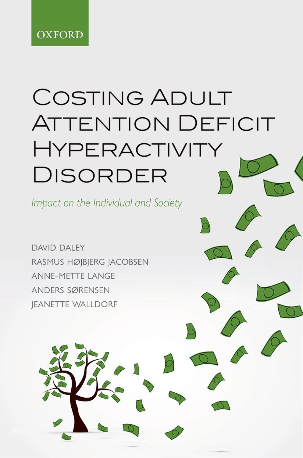 Costing Adult Attention Deficit Hyperactivity Disorder Impact on the Individual and Society 