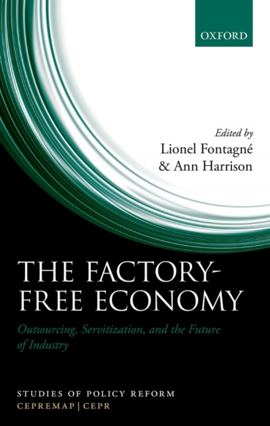 The Factory-Free Economy Outsourcing, Servitization, and the Future of Industry 1st Edition