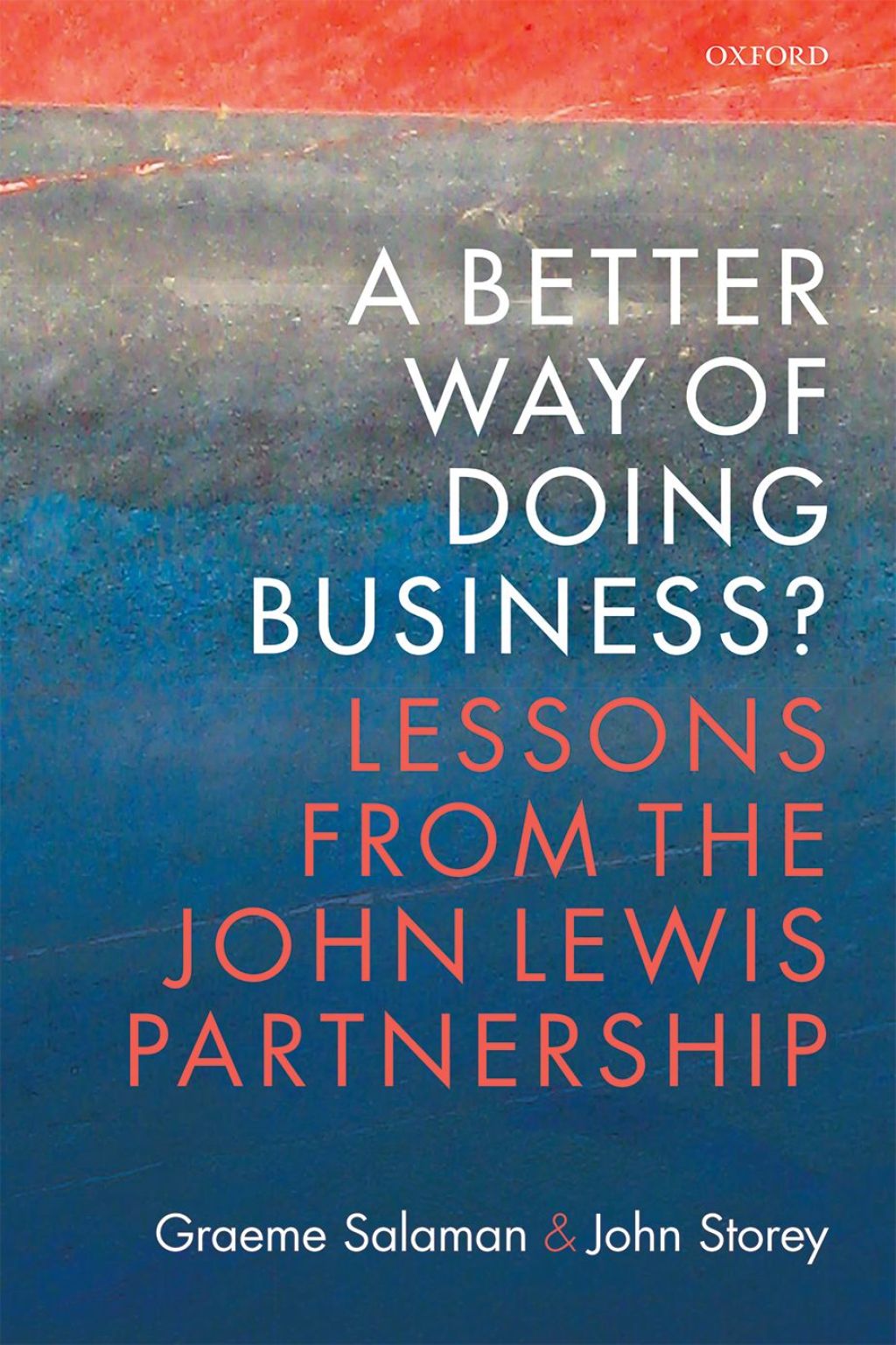 A Better Way of Doing Business? Lessons from The John Lewis Partnership 