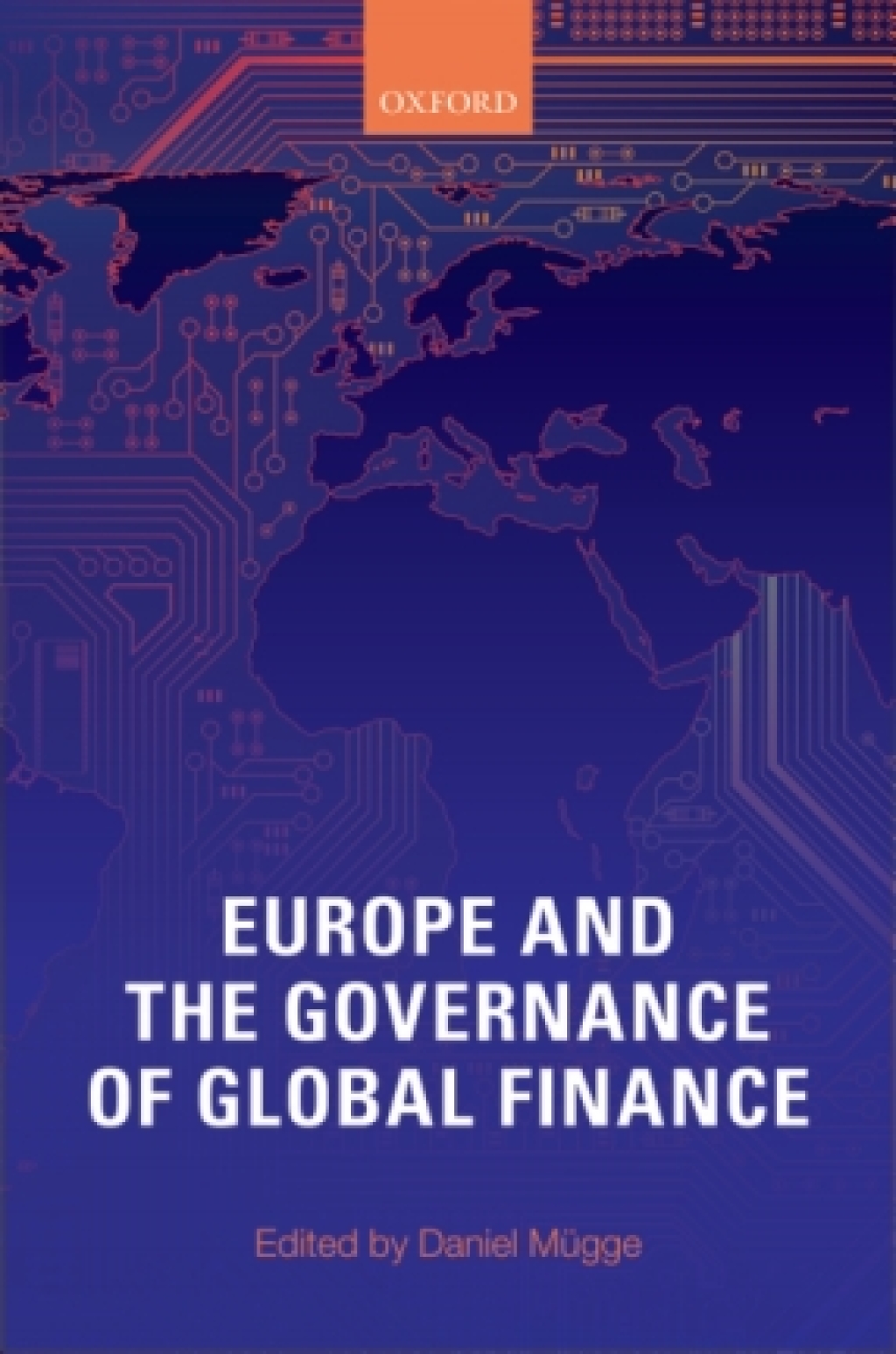 Europe and the Governance of Global Finance 1st Edition