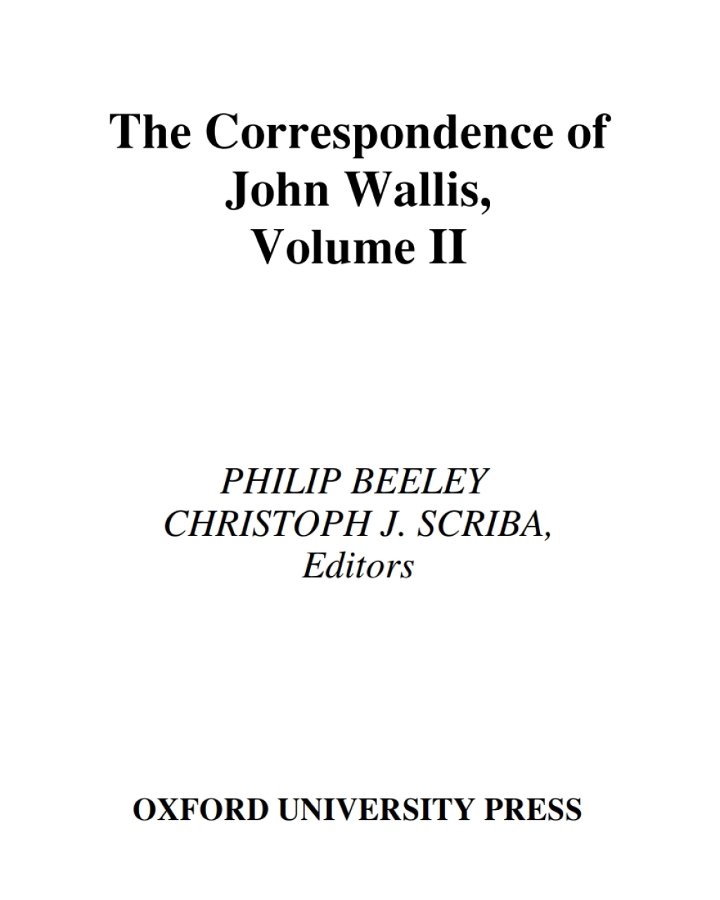 The Correspondence of John Wallis (1616-1703) Volume II (1660 - September 1668) 