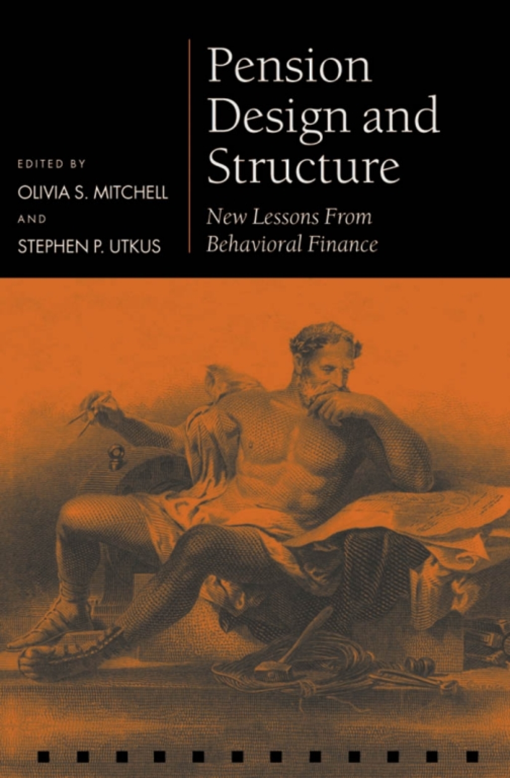 Pension Design and Structure New Lessons from Behavioral Finance 1st Edition