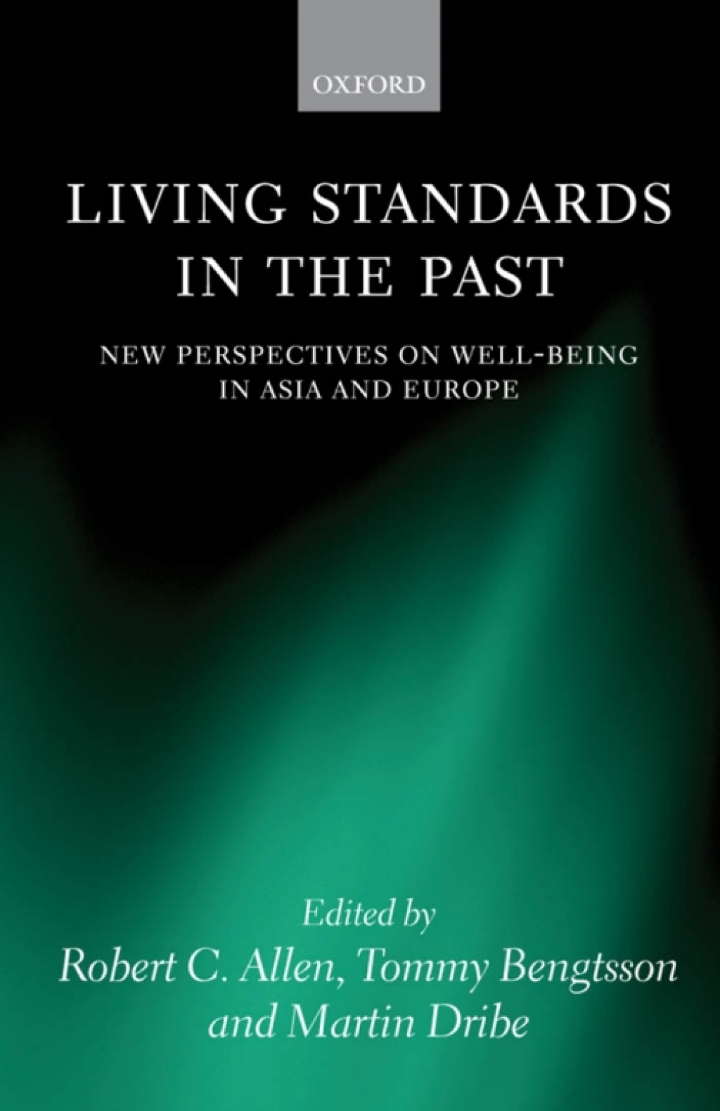 Living Standards in the Past New Perspectives on Well-Being in Asia and Europe 1st Edition