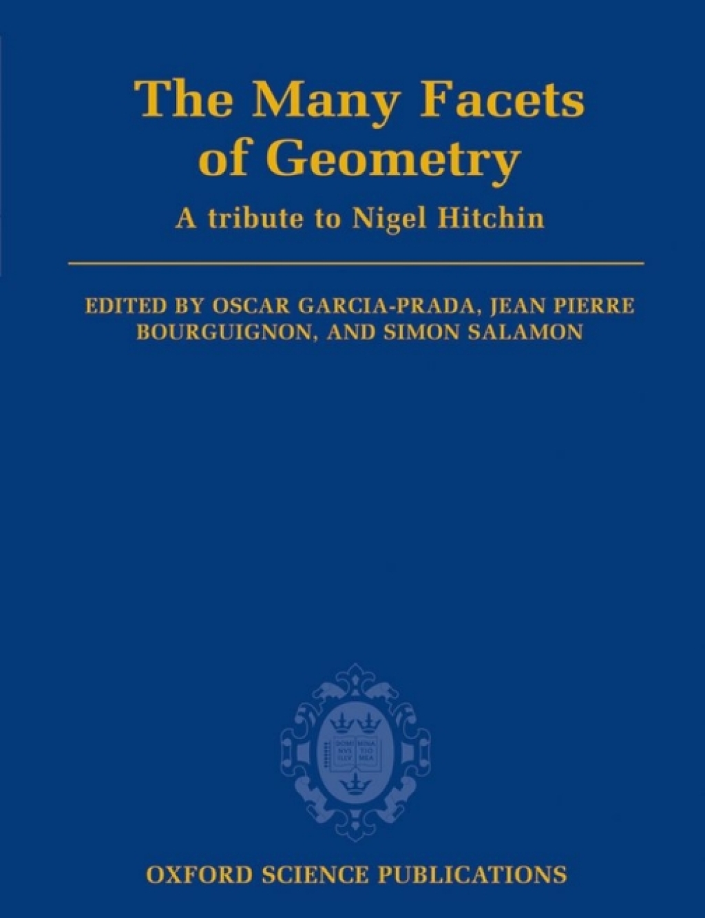 The Many Facets of Geometry A Tribute to Nigel Hitchin 1st Edition