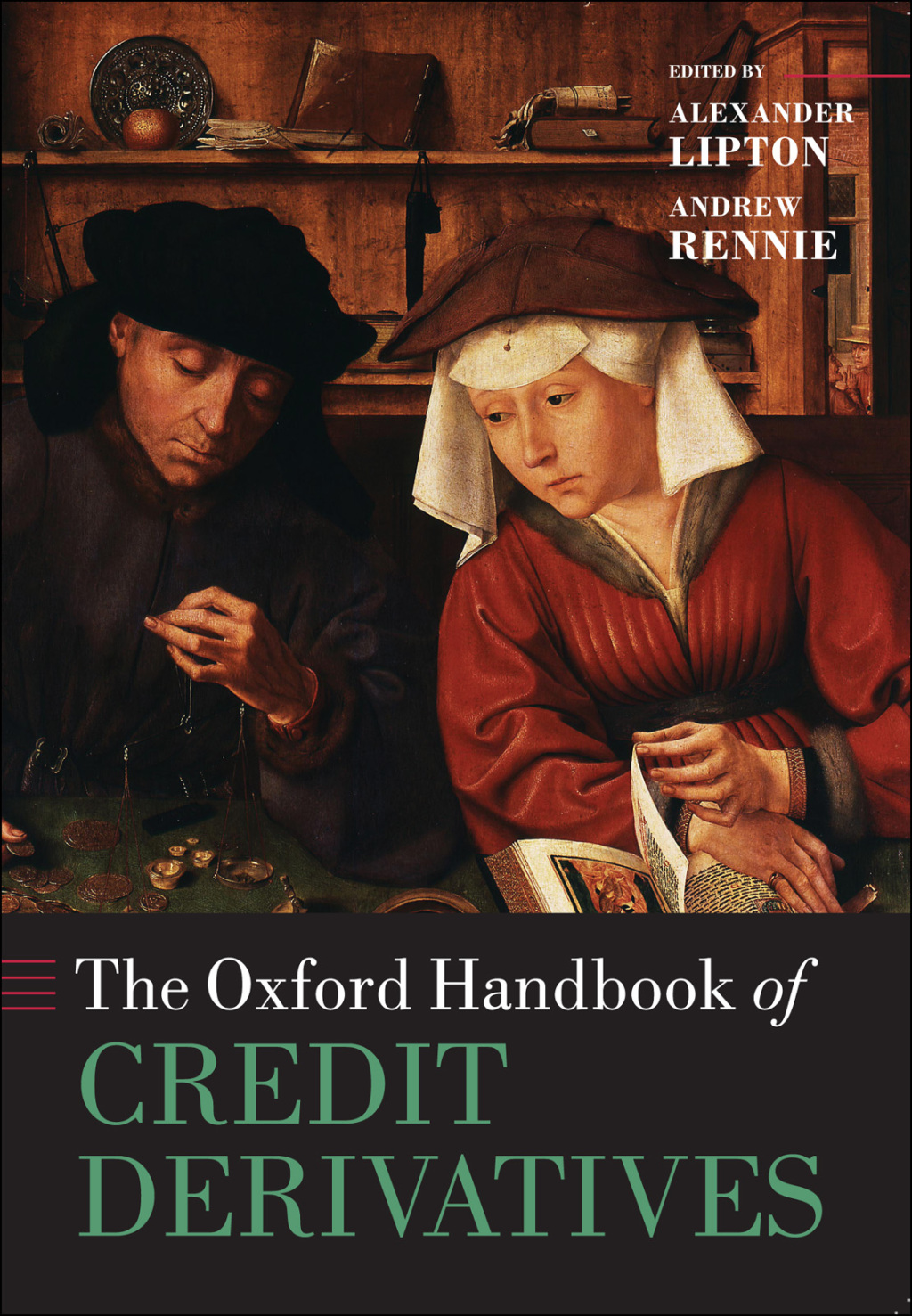 The Oxford Handbook of Credit Derivatives 1st Edition