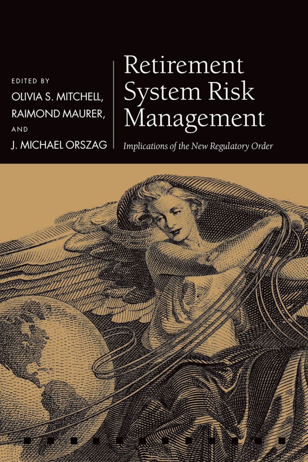 Retirement System Risk Management Implications of the New Regulatory Order 1st Edition