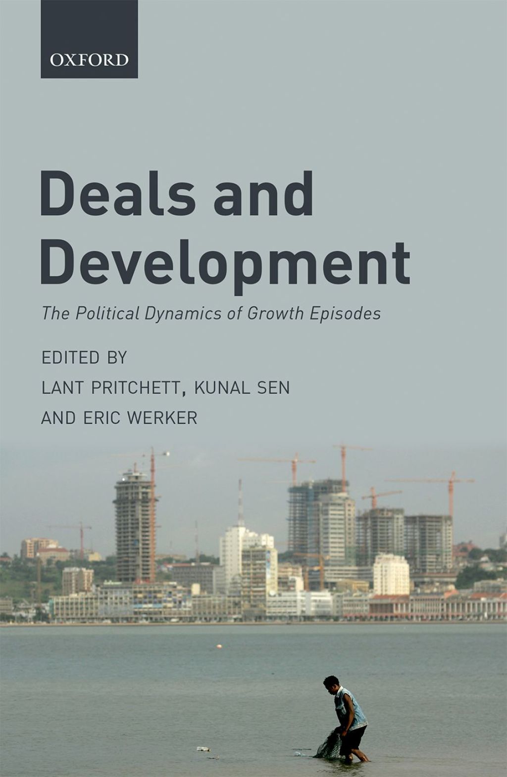 Deals and Development The Political Dynamics of Growth Episodes 1st Edition