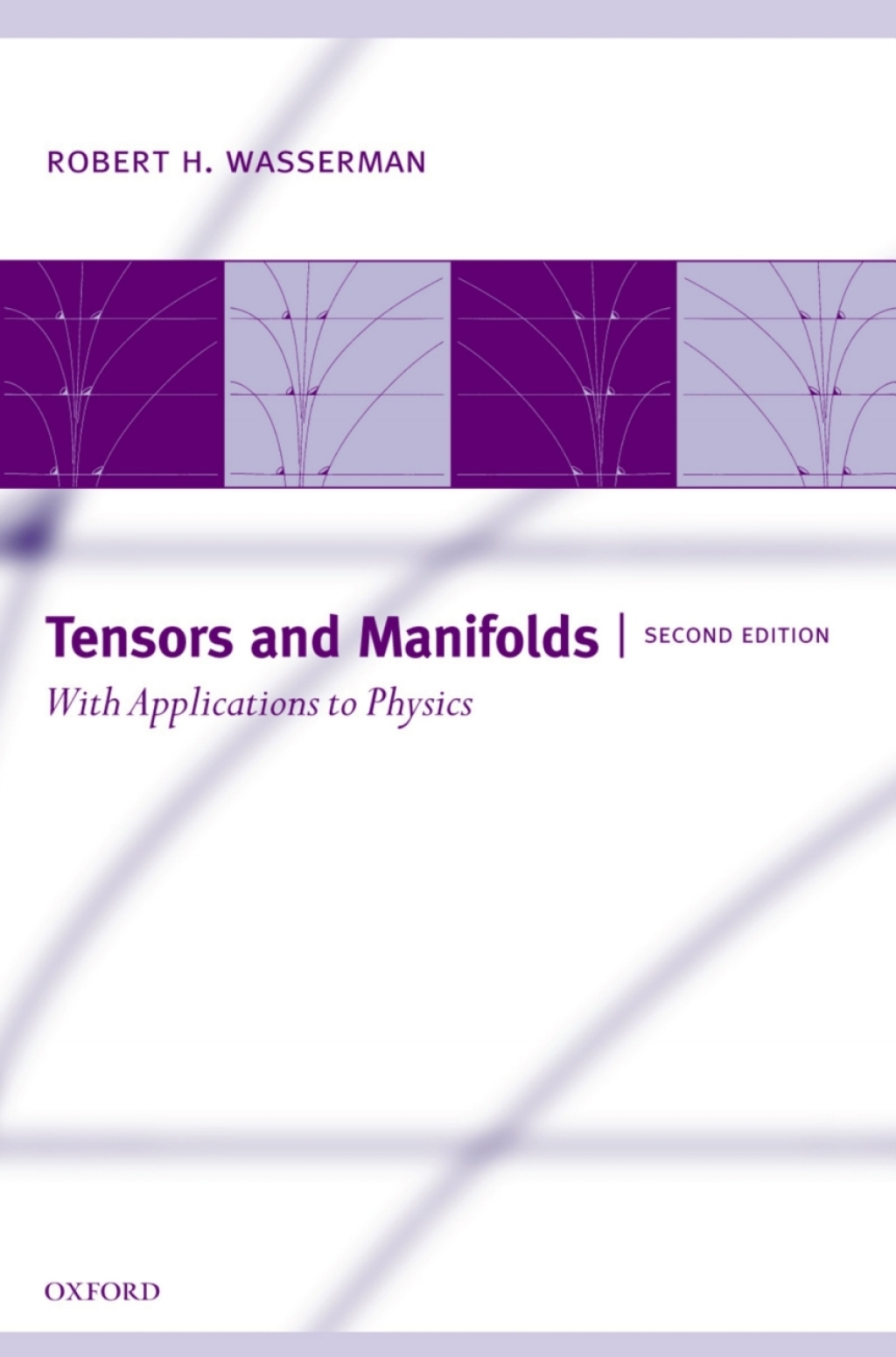 Tensors and Manifolds With Applications to Physics 2nd Edition