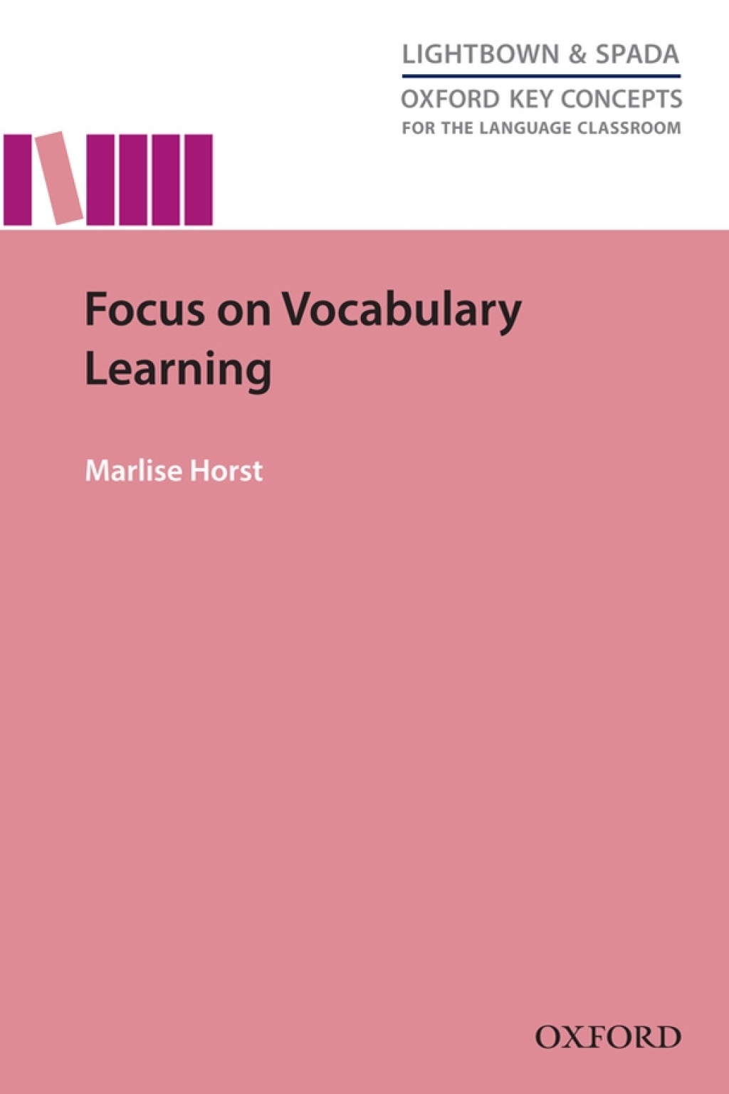 Focus on Vocabulary Learning Oxford Key Concepts for the Language Classroom 1st Edition