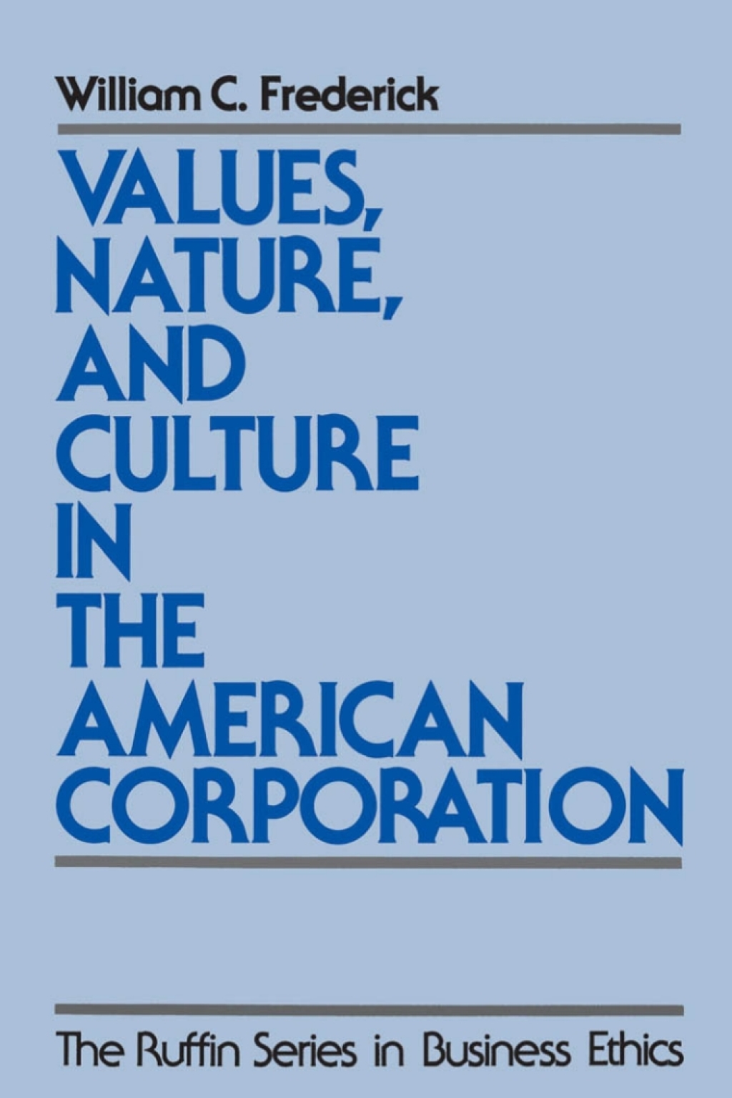Values, Nature, and Culture in the American Corporation 