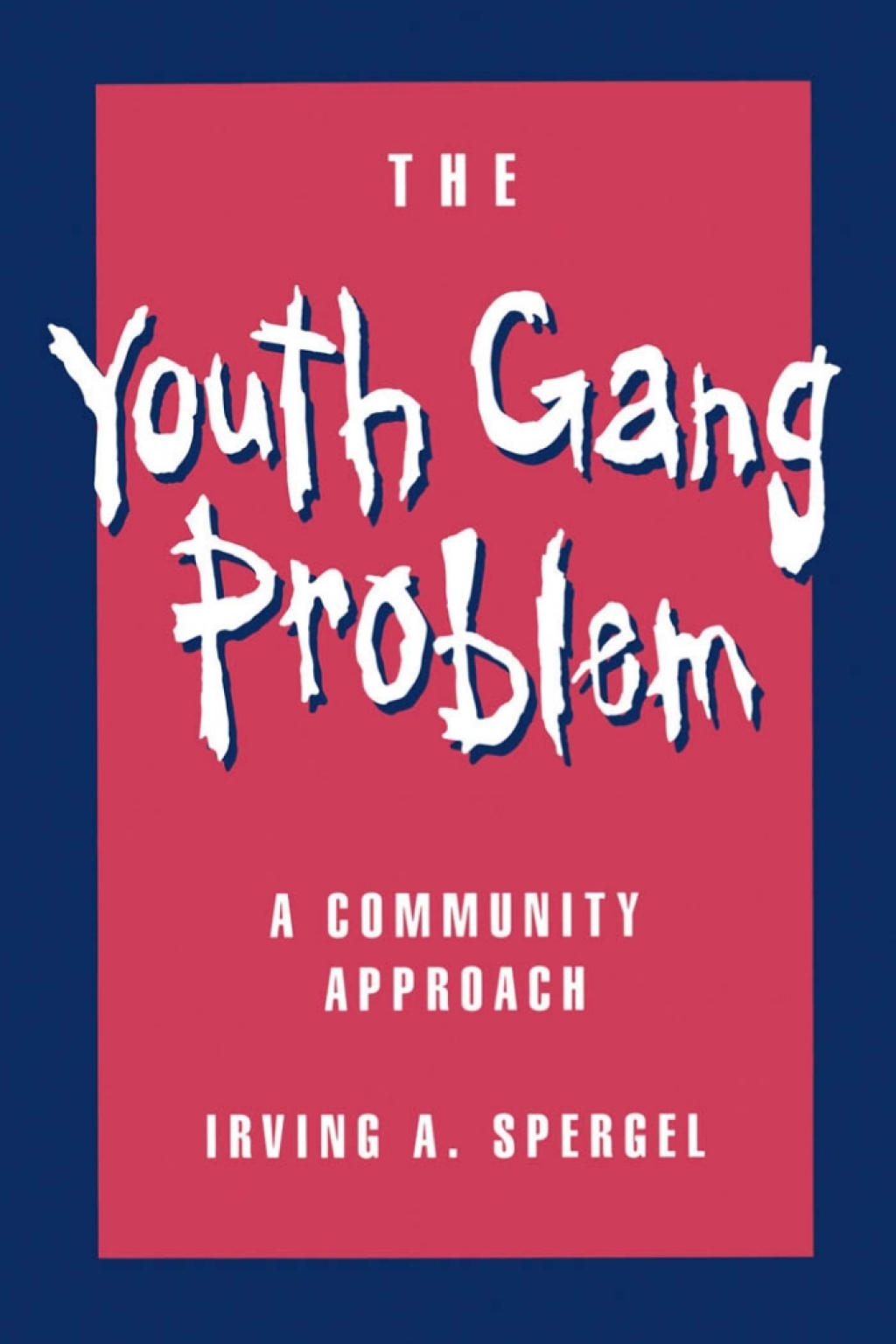 The Youth Gang Problem A Community Approach 