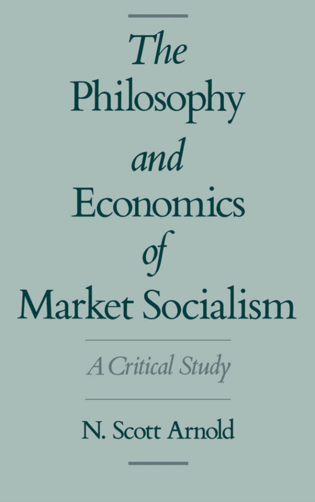 The Philosophy and Economics of Market Socialism A Critical Study 