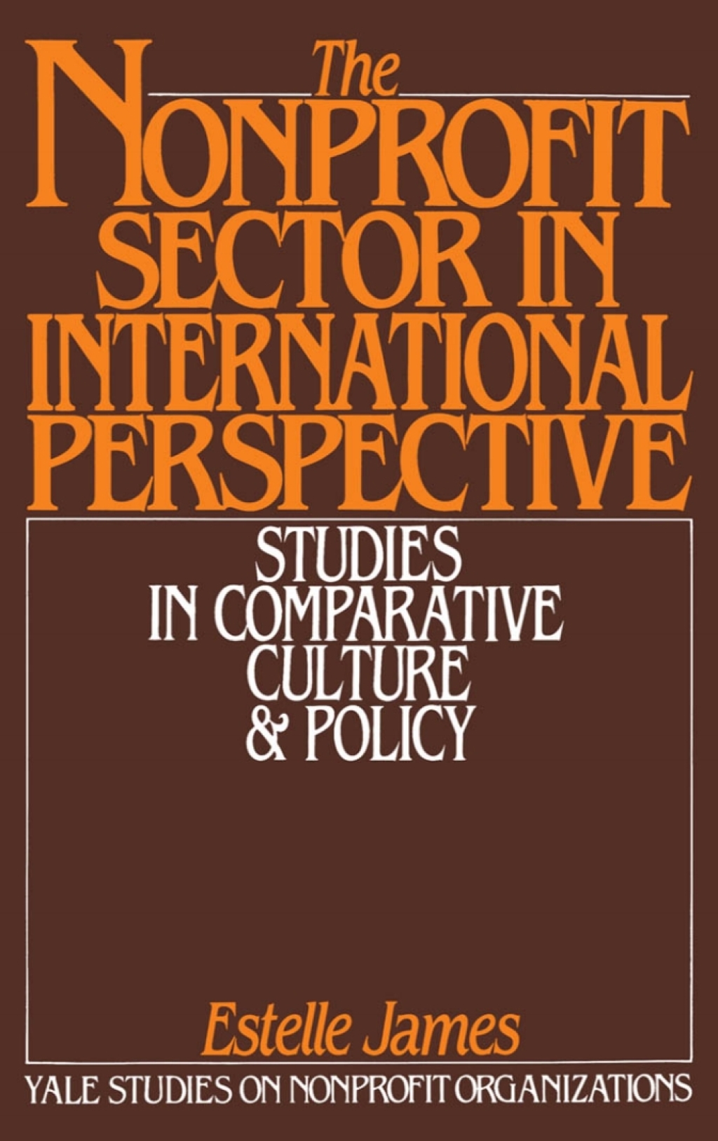The Nonprofit Sector in International Perspective Studies in Comparative Culture and Policy 1st Edition