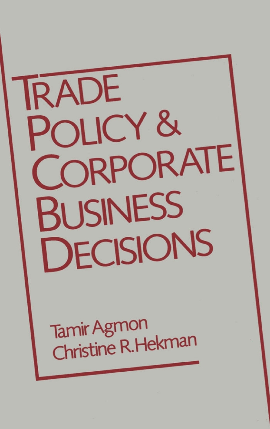 Trade Policy and Corporate Business Decisions 1st Edition