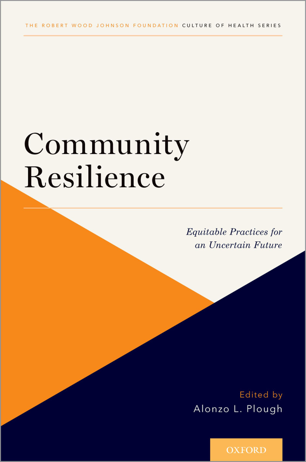Community Resilience Equitable Practices for an Uncertain Future 