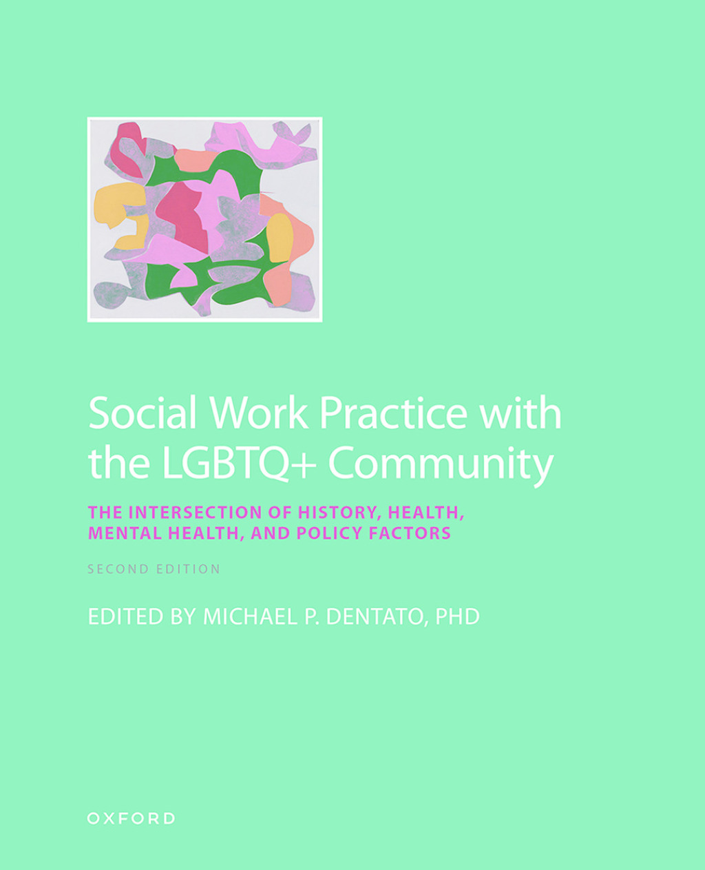 Social Work Practice with the LGBTQ Community The Intersection of History, Health, Mental Health, and Policy Factors 2nd Edition