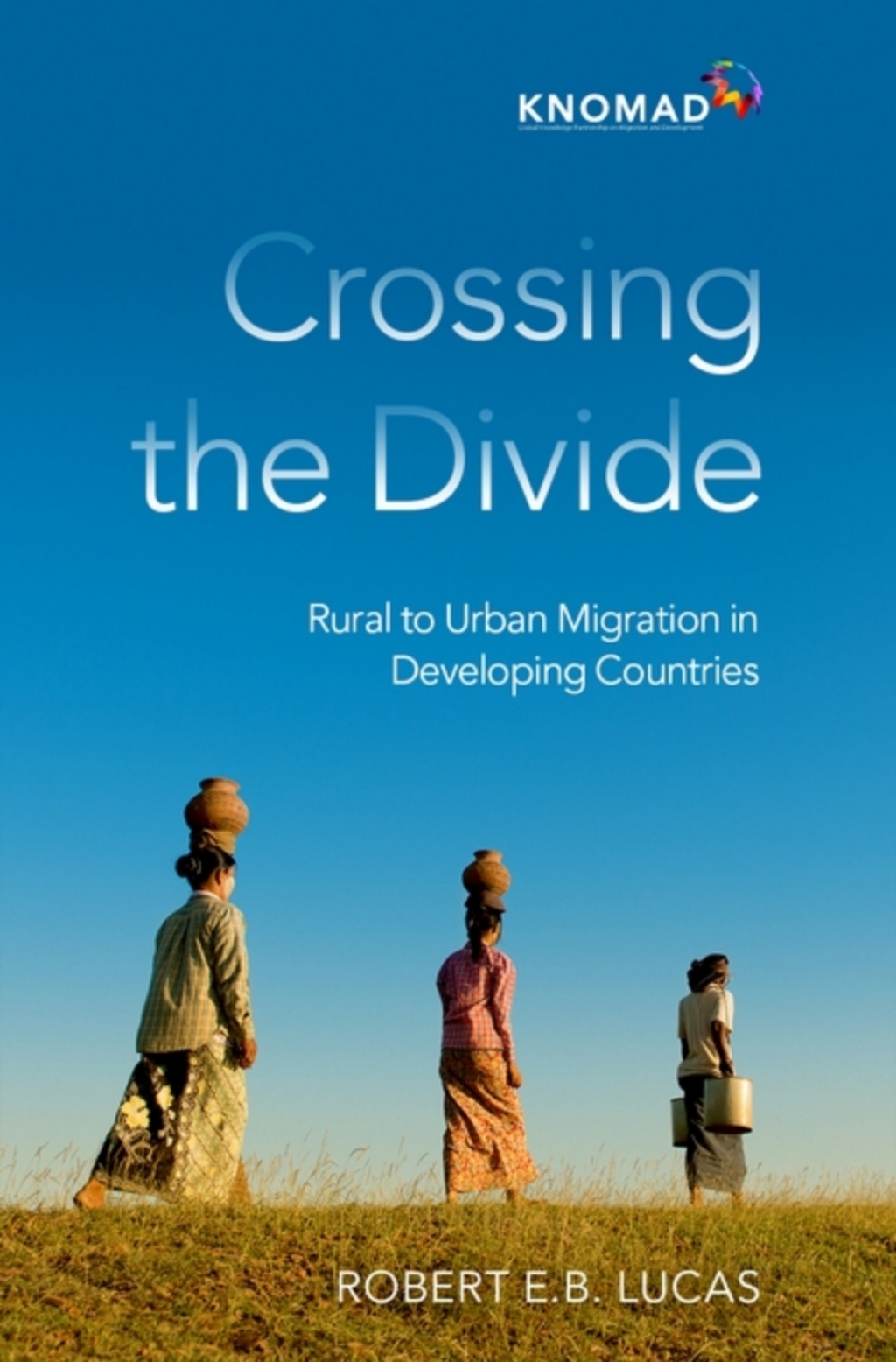 Crossing the Divide Rural to Urban Migration in Developing Countries 